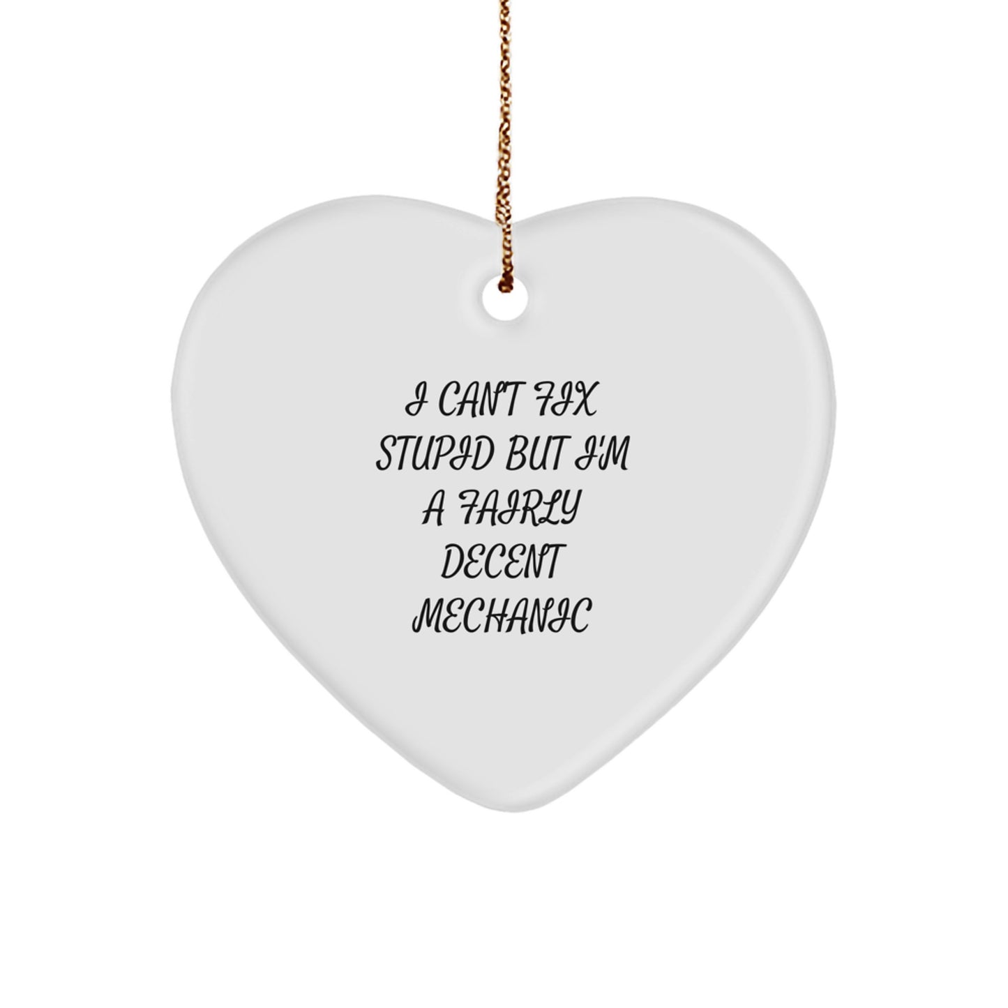 Mechanic's Heart Ornament, Funny Quote Gifts from Friends to Mechanic for Christmas - Image 1