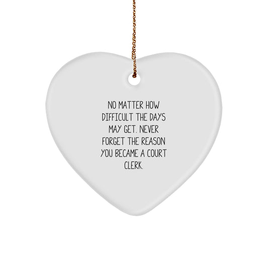 Court Clerk Heart Ornament, Funny Quote, Gifts from Family to Court Clerk, for Christmas Unique Gifts - Image 1