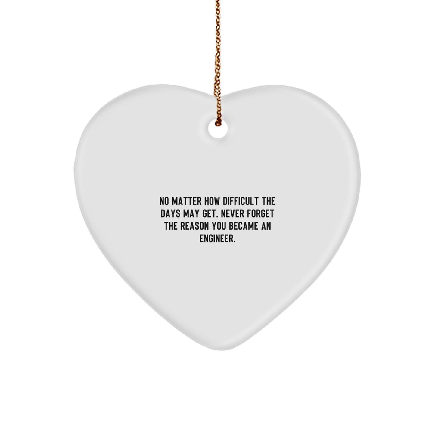 Gifts from Friends for Engineer - Inspirational Heart Ornament for Christmas - Image 1