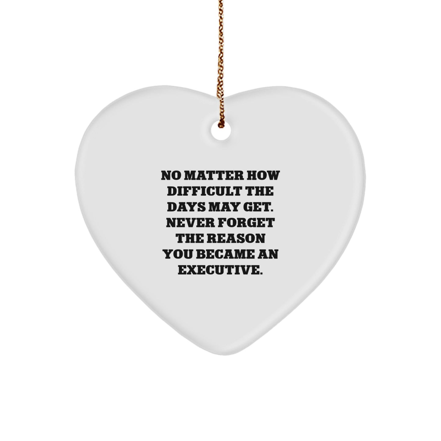 Executive Heart Ornament Gifts from Friends, Colleagues, or Family for Men, Inspirational Motivational Quote, Christmas Unique Present - Image 1