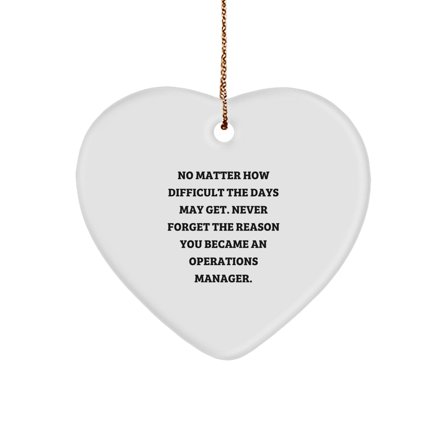Operations Manager Gifts for Christmas - Inspirational Heart Ornament from Friends, 'No Matter How Difficult The Days May Get' - Gifts from Coworkers to Operations Manager - Image 1