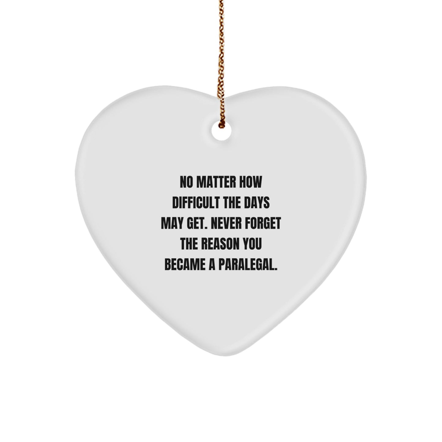 Paralegal Inspirational Gifts from Friends, Heart Ornament with Encouraging Quote for Christmas, Gifts for Paralegal Colleagues and Coworkers, Unique Heart Ornament - Image 1