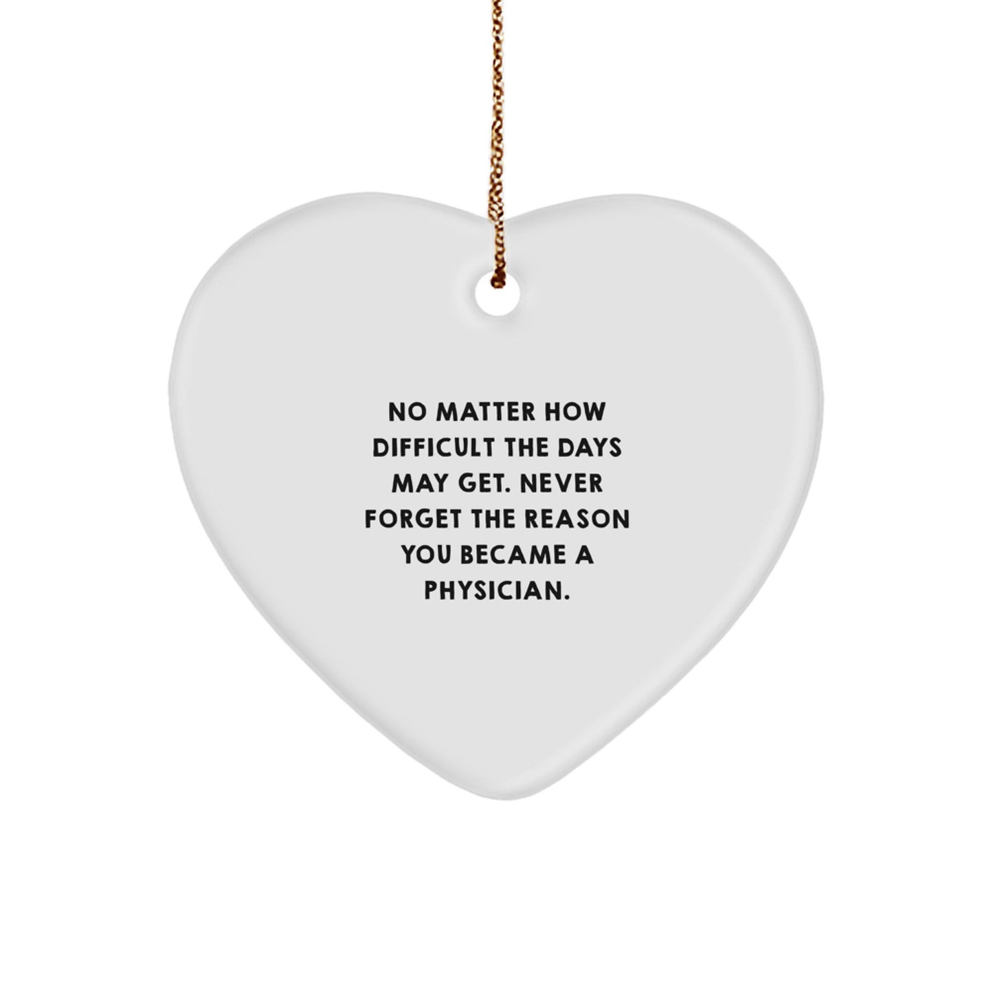 Inspiring Physician Gifts from Friends - Heart Ornament with Quote for Christmas - Image 1