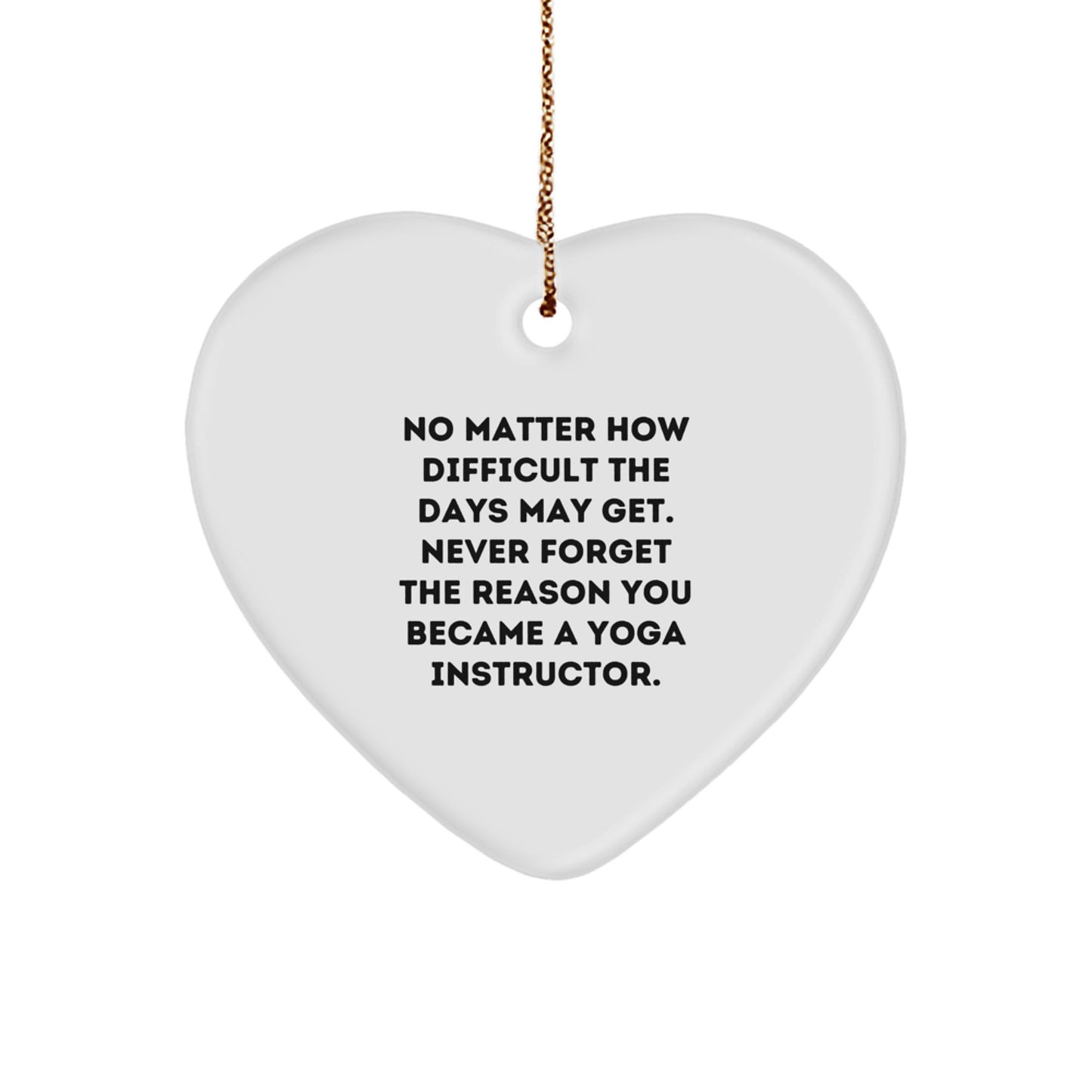 Yoga Instructor Gifts from Friends, Family, or Coworkers, Inspirational Heart Ornament for Men, Women, or Anyone, 'No Matter How Difficult' Quote, Christmas Unique Gifts - Image 1
