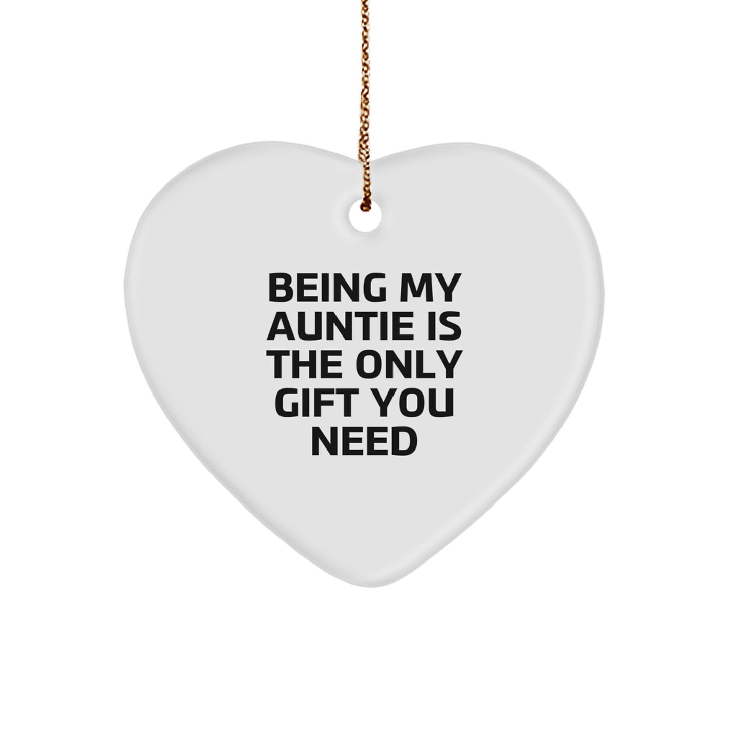 Funny Auntie Heart Ornament Gifts from Family, Unique Christmas Unique Gifts for Auntie, 'Being My Auntie Is The Only Gift You Need' - Image 1