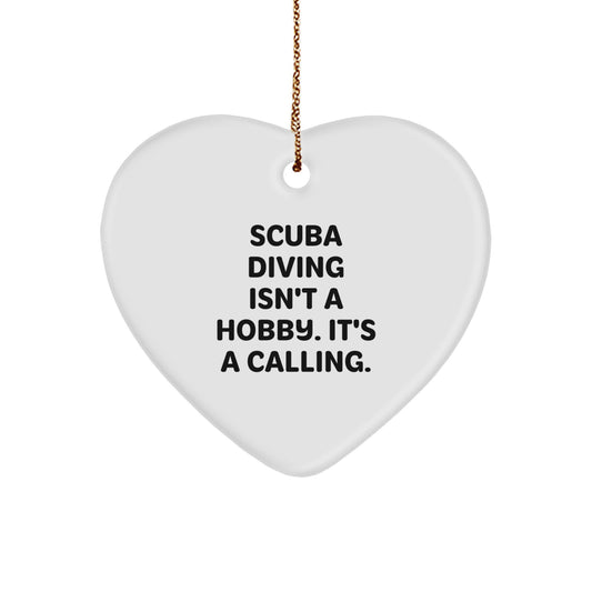 Scuba Diving Gifts for Friends, 'Scuba Diving Isn't A Hobby. It's A Calling.' Heart Ornament, Christmas Unique Gifts from Men, Women, Family - Image 1