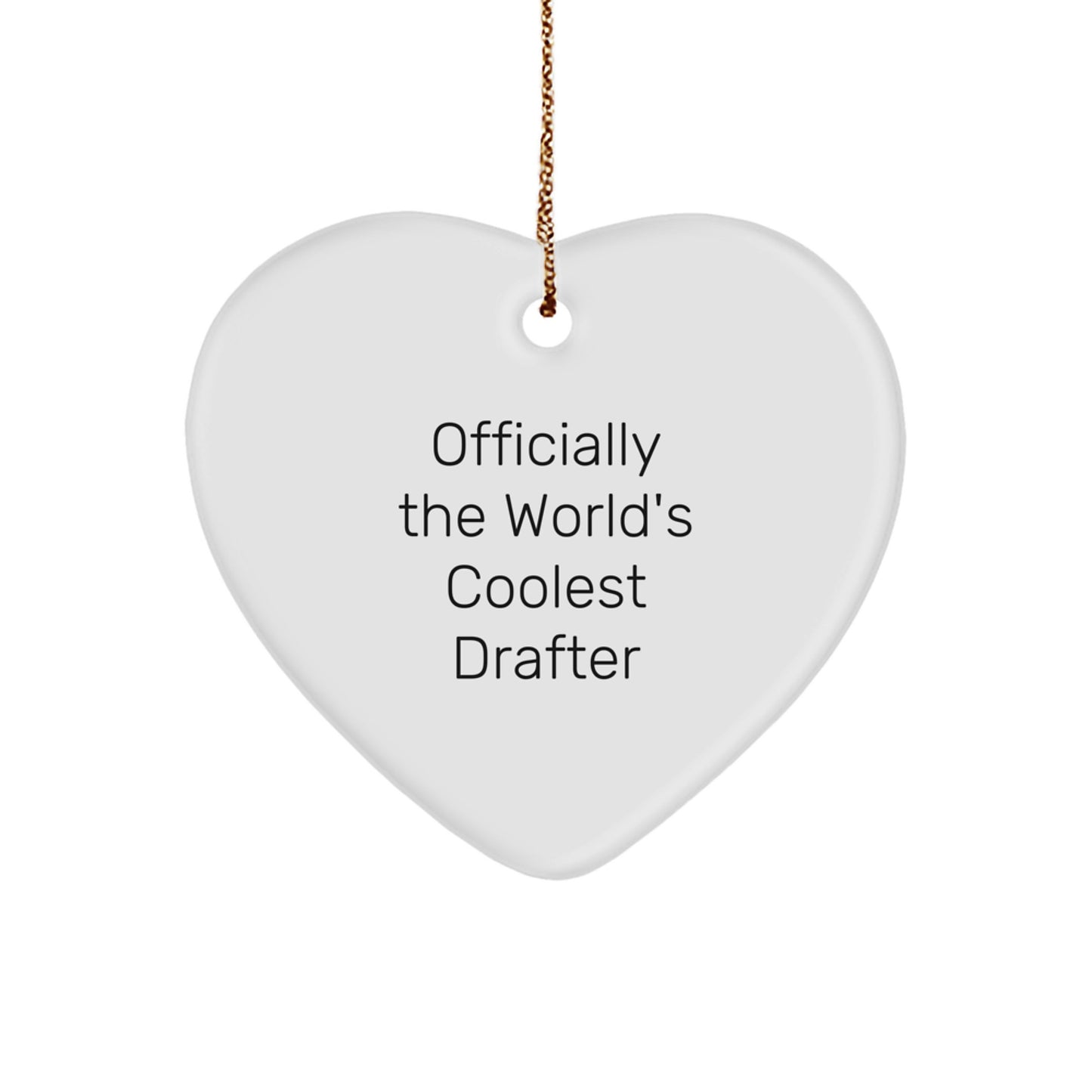 Officially the World's Coolest Drafter Heart Ornament Gifts from Friends to Drafter's Heart, Christmas Unique Gifts for Drafter Enthusiasts - Image 1