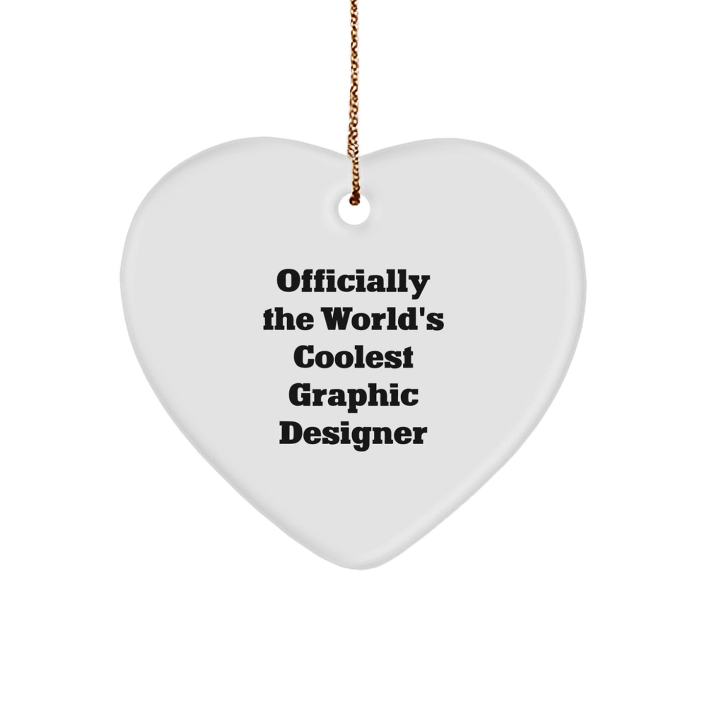 Gifts from Friends, Unique Christmas Unique Gifts for Graphic Designer, Heart Ornament with Quote 'Officially The World's Coolest Graphic Designer', Perfect for Coworkers, Family, and Friends - Image 1