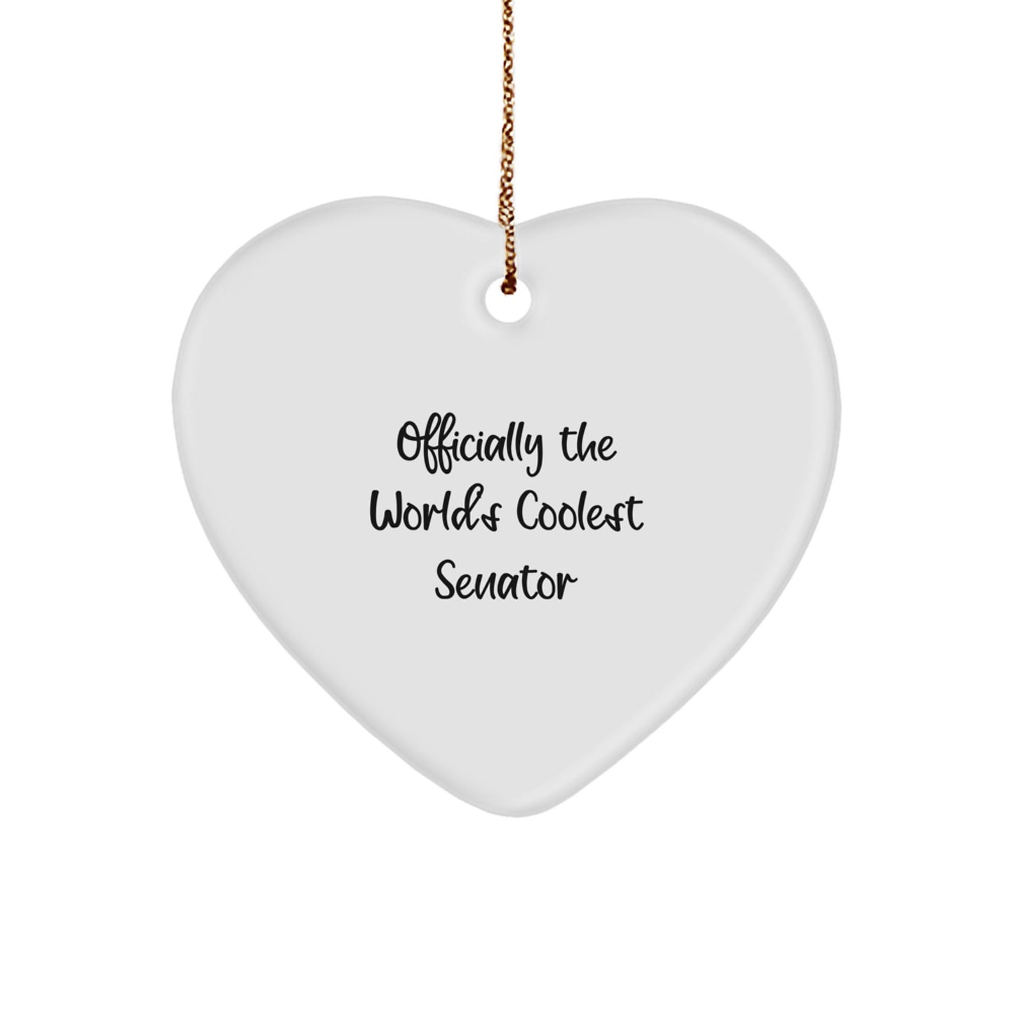 Funny Senator Gifts, Heart Ornament with Officially The World's Coolest Senator Quote, Christmas Unique Gifts from Men to Senator, Gifts for Senator - Image 1