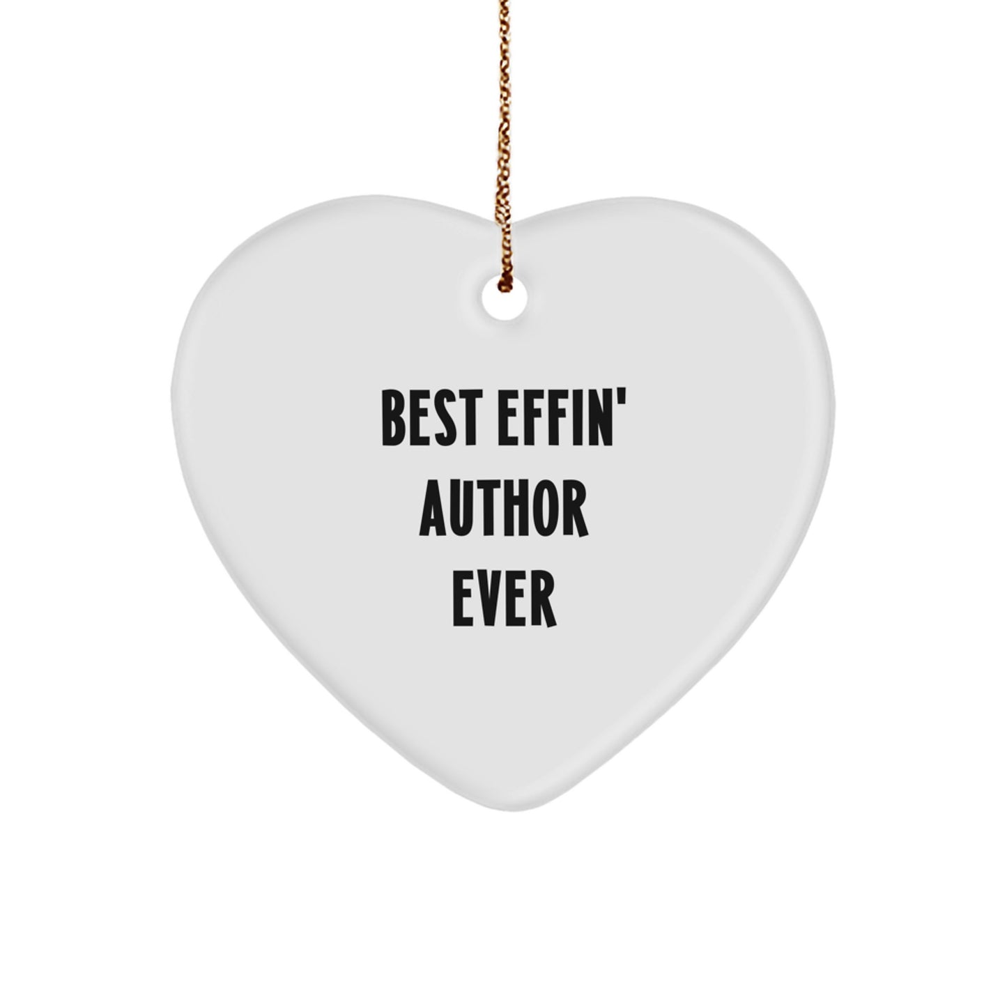 Funny Best Effin' Author Ever Heart Ornament Gifts from Men to Author Friends for Christmas - Image 1