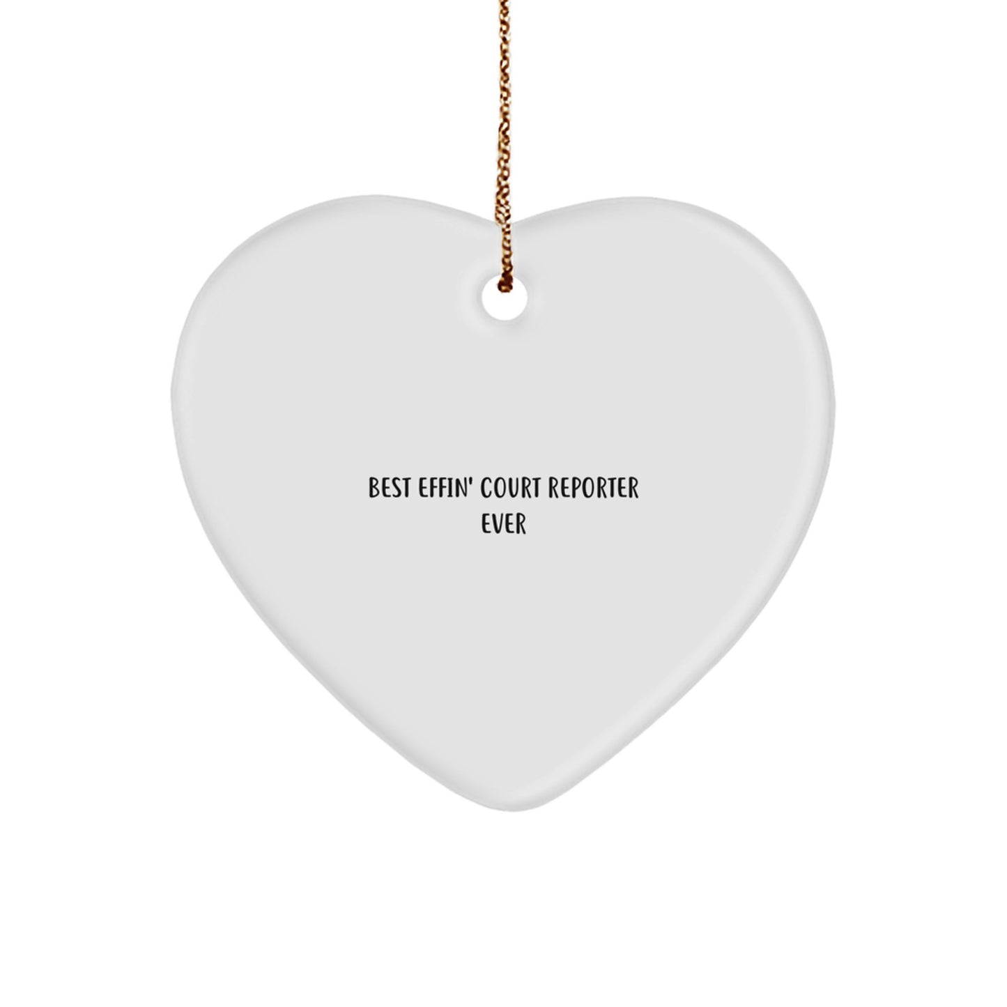 Funny Court Reporter Gifts from Friends for Court Reporter - Best Effin' Court Reporter Ever Heart Ornament for Christmas - Image 1