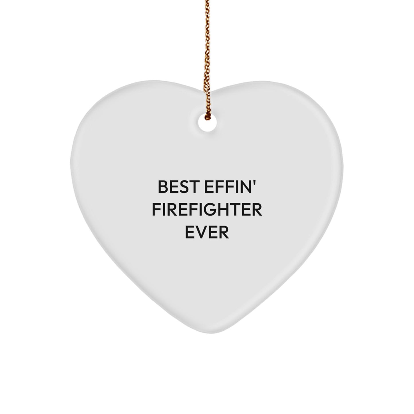 Funny Firefighter Gifts for Men from Best Effin' Firefighter Ever, Heart Ornament, Christmas Unique - Image 1