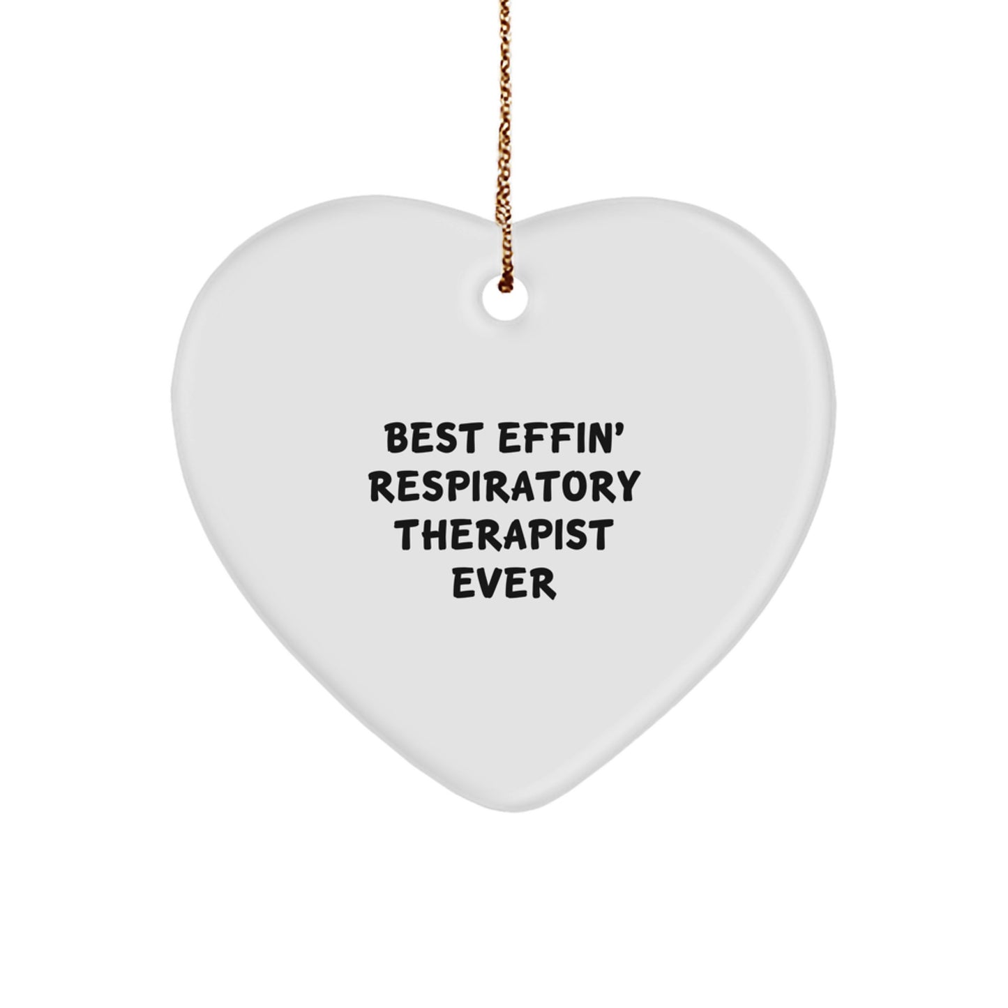 Funny Best Effin' Respiratory Therapist Ever Heart Ornament, Perfect Christmas Unique Gift for Respiratory Therapist Friends and Family, Heartfelt Decoration - Image 1