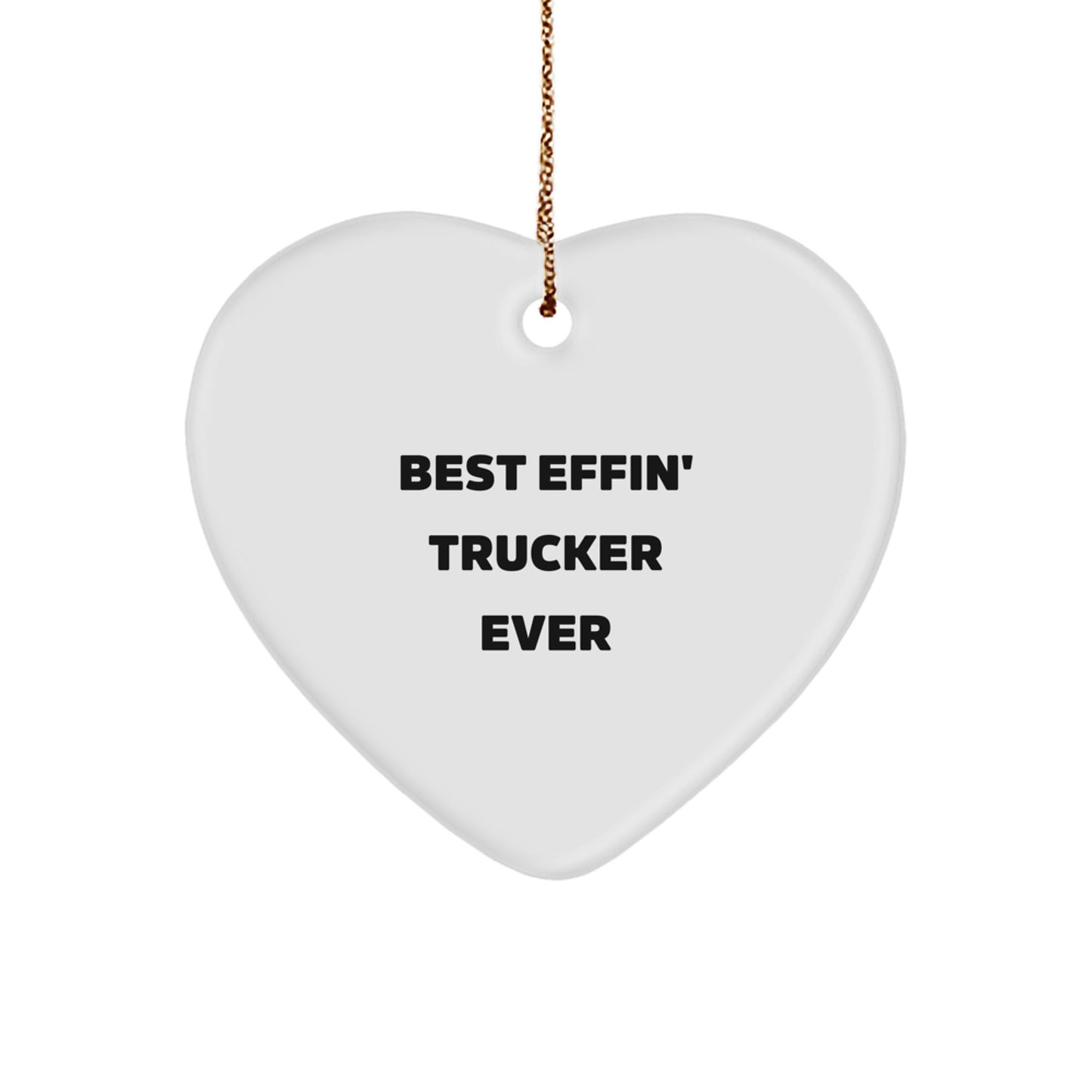 Funny Trucker Heart Ornament Gifts for Men from Best Effin' Trucker Ever Friends Family Christmas Unique Trucker Gifts - Image 1
