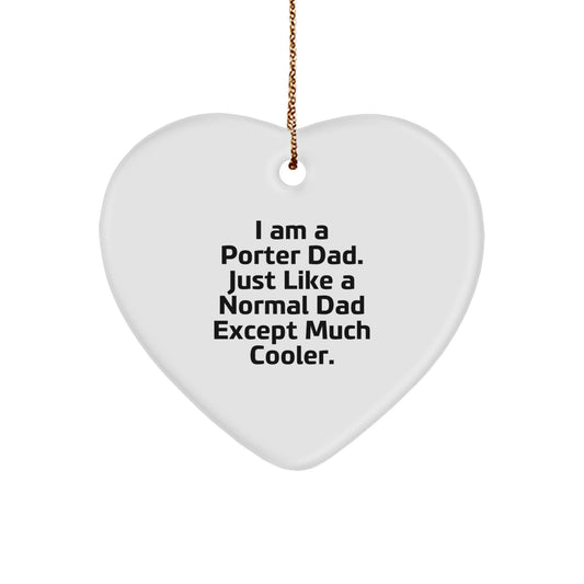 Porter Dad Heart Ornament Gifts from Men to Friends, Family and Coworkers for Christmas - Image 1