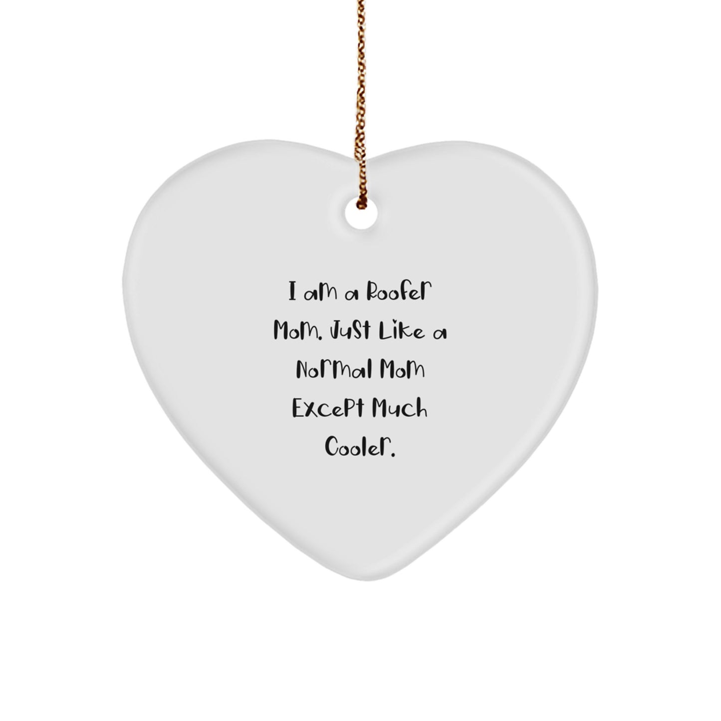 Funny Roofer Gifts - I Am A Roofer Mom Heart Ornament for Christmas, Gifts from Roofer Mom to Roofer Friends and Family - Image 1