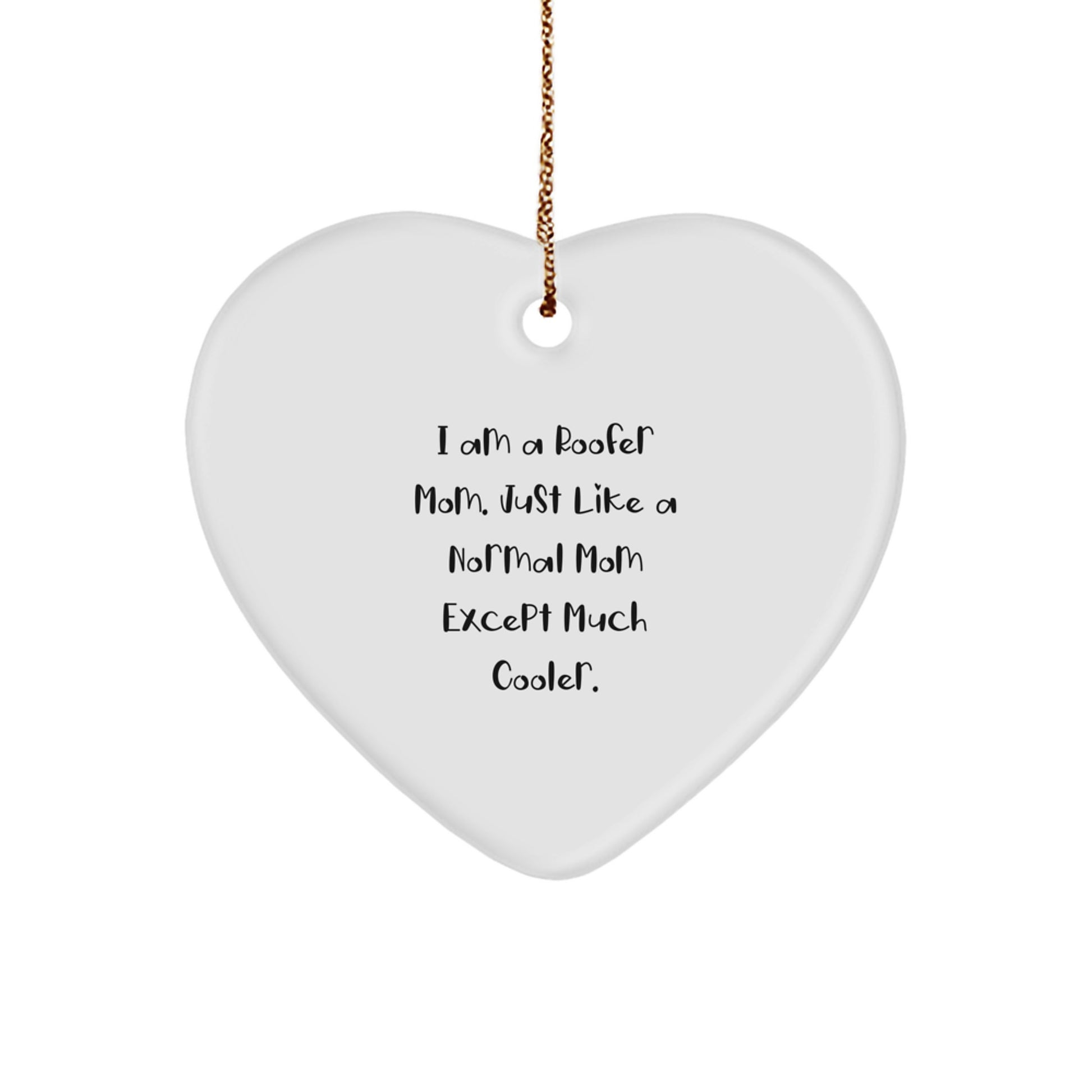 Funny Roofer Gifts - I Am A Roofer Mom Heart Ornament for Christmas, Gifts from Roofer Mom to Roofer Friends and Family - Image 1