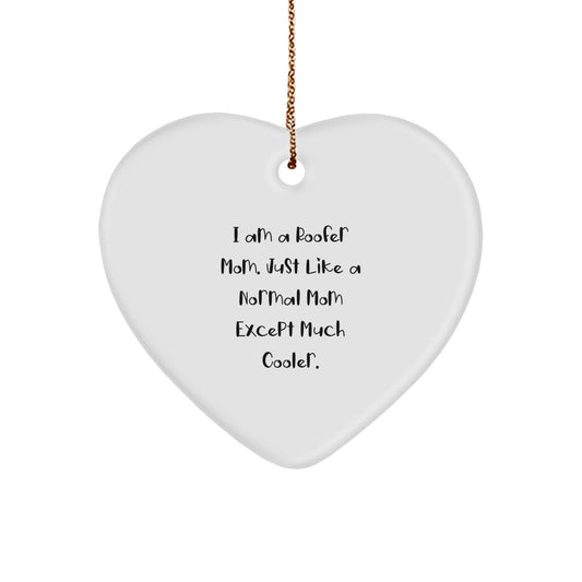 Funny Roofer Gifts - I Am A Roofer Mom Heart Ornament for Christmas, Gifts from Roofer Mom to Roofer Friends and Family - Image 1