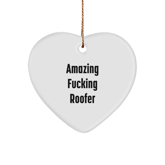 Roofer Gifts from Men, Funny Heart Ornament for Roofer, Amazing Christmas Unique Gifts for Family and Friends - Image 1
