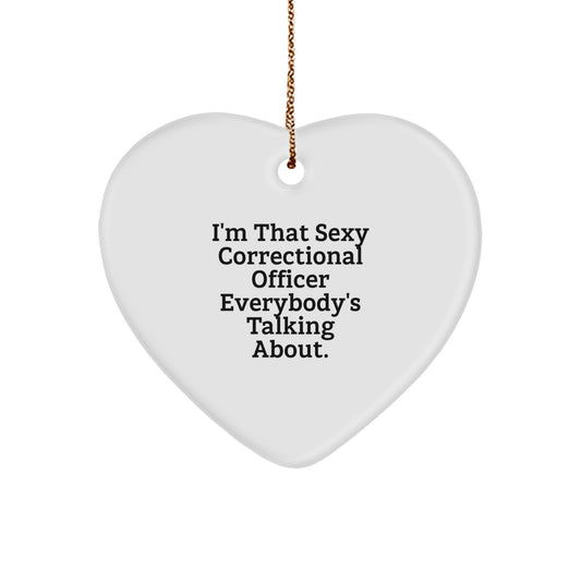 Sexy Correctional Officer Gifts for Men, Funny Heart Ornament, 'I'm That Sexy' Christmas Memorable Present - Image 1