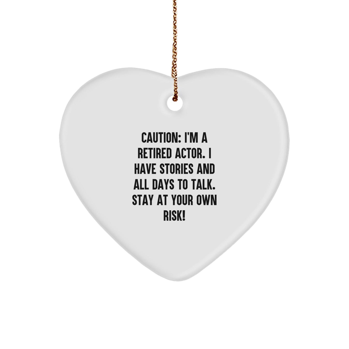 Funny Actor Gifts from Friends - Retired Actor Heart Ornament, White, 2.75" Tall - Gifts for Men, Women, or Coworkers - Image 1