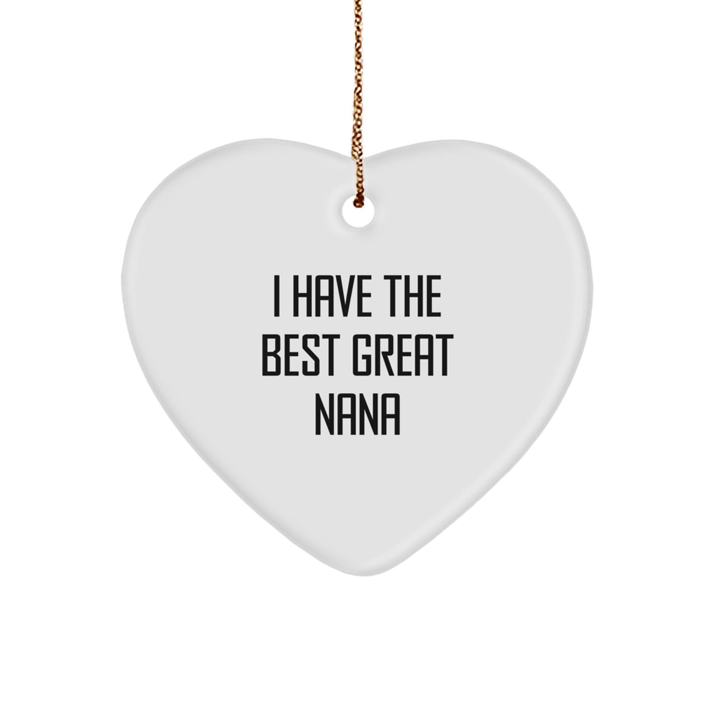 Funny Nana Gifts from Men to Nana, 'I Have The Best Great Nana' Heart Ornament for Christmas, Gifts for Nana - Image 1