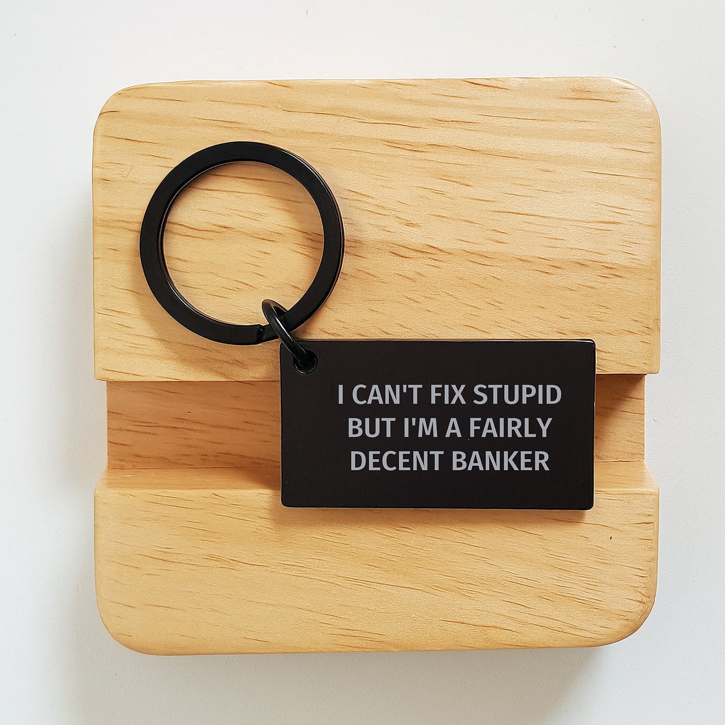 Funny Banker Gifts, Graduation Unique Gifts from Men to Banker Friends, Keychain with Inspirational Quote 'I Can't Fix Stupid But I'm A Fairly Decent Banker' for Banker - Image 2