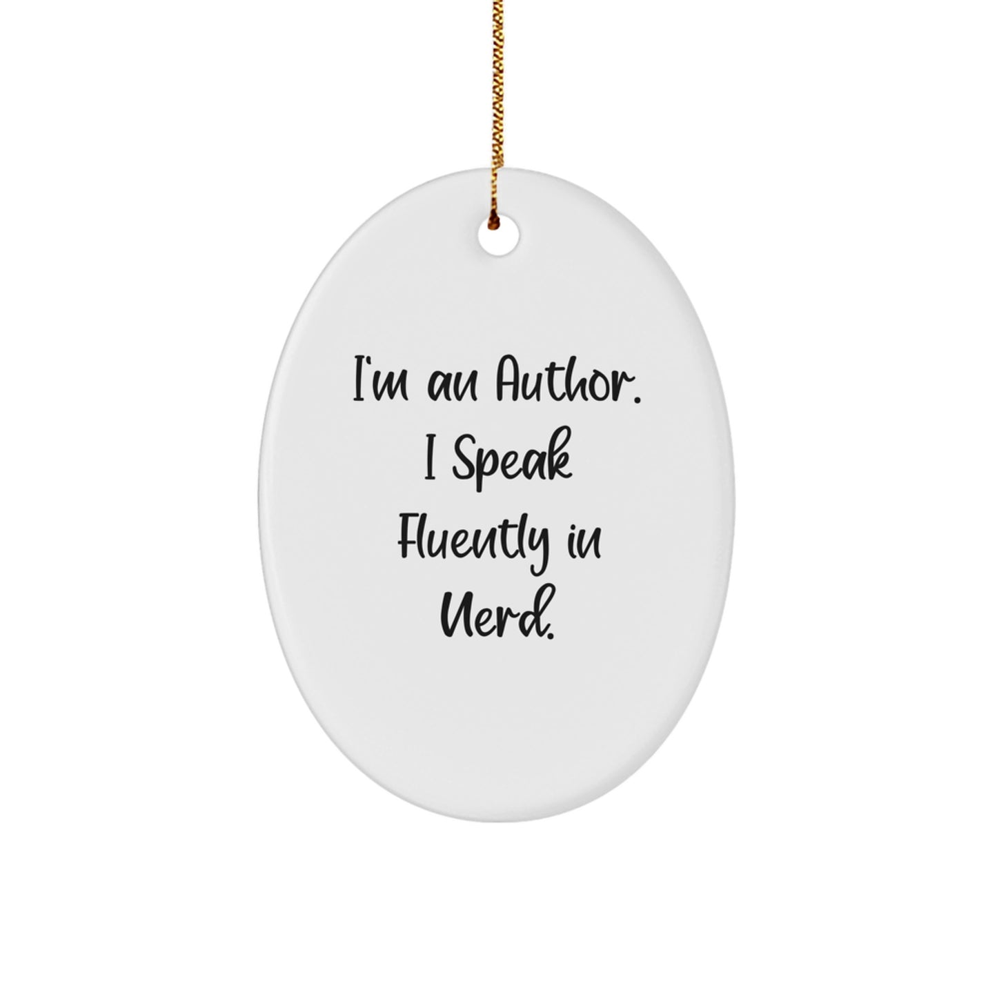 Author Quotes Gift, Funny Oval Ornament, Gifts from Family for Author, Inspirational Christmas Decor - Image 1