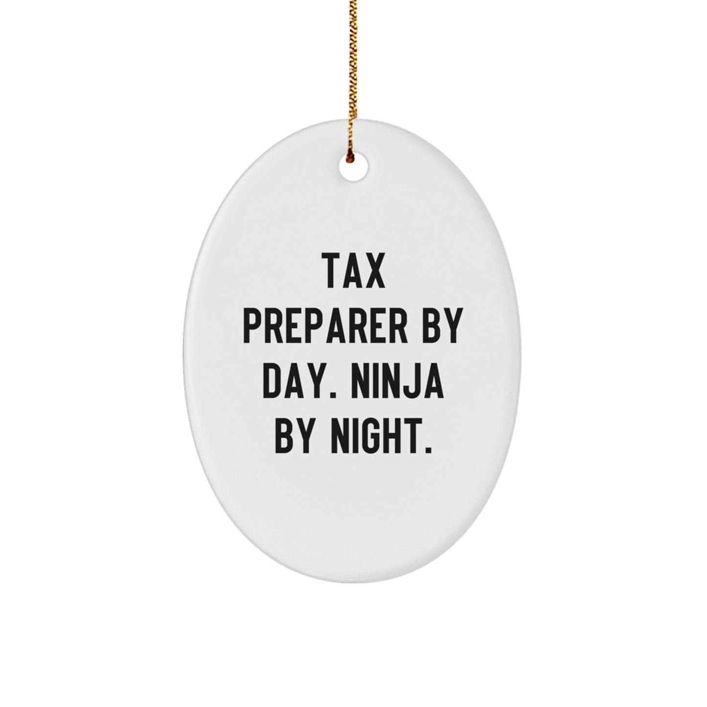 Tax Preparer Gifts, Funny Quote Oval Ornament, Gifts from Friends for Tax Preparer By Day, Christmas Unique Gifts, Oval Ornament for Men, Women, Family - Image 1