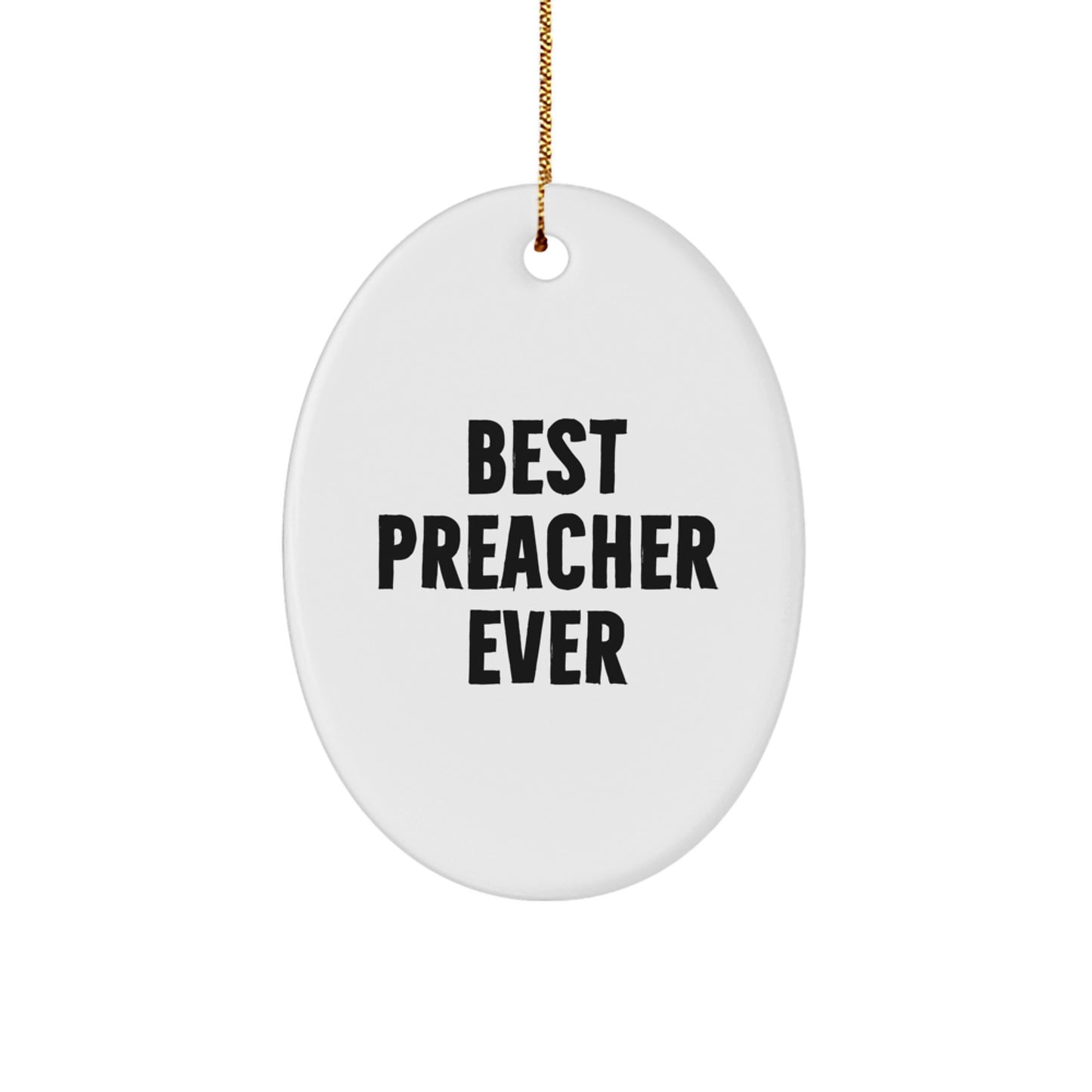 Funny Preacher Gifts - 'Best Preacher Ever' Oval Ornament for Men, Women, Family, and Friends - Christmas Unique Presents from Husband, Wife, Mom, Dad, Coworkers - Image 1