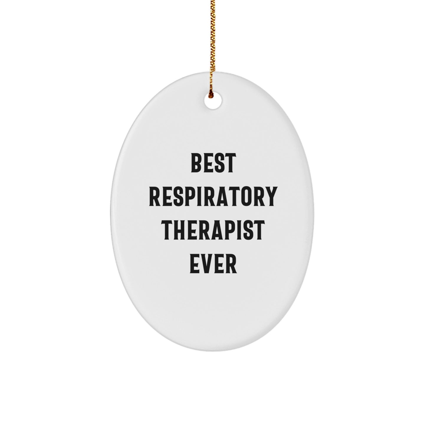Funny Respiratory Therapist Gifts for Men from Best Respiratory Therapist Ever, Oval Ornament, Christmas Unique Gifts - Image 1