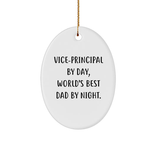 Vice-Principal Gifts: Funny Oval Ornament, Vice-Principal By Day, Gifts from Men to Vice-Principals for Christmas - Image 1