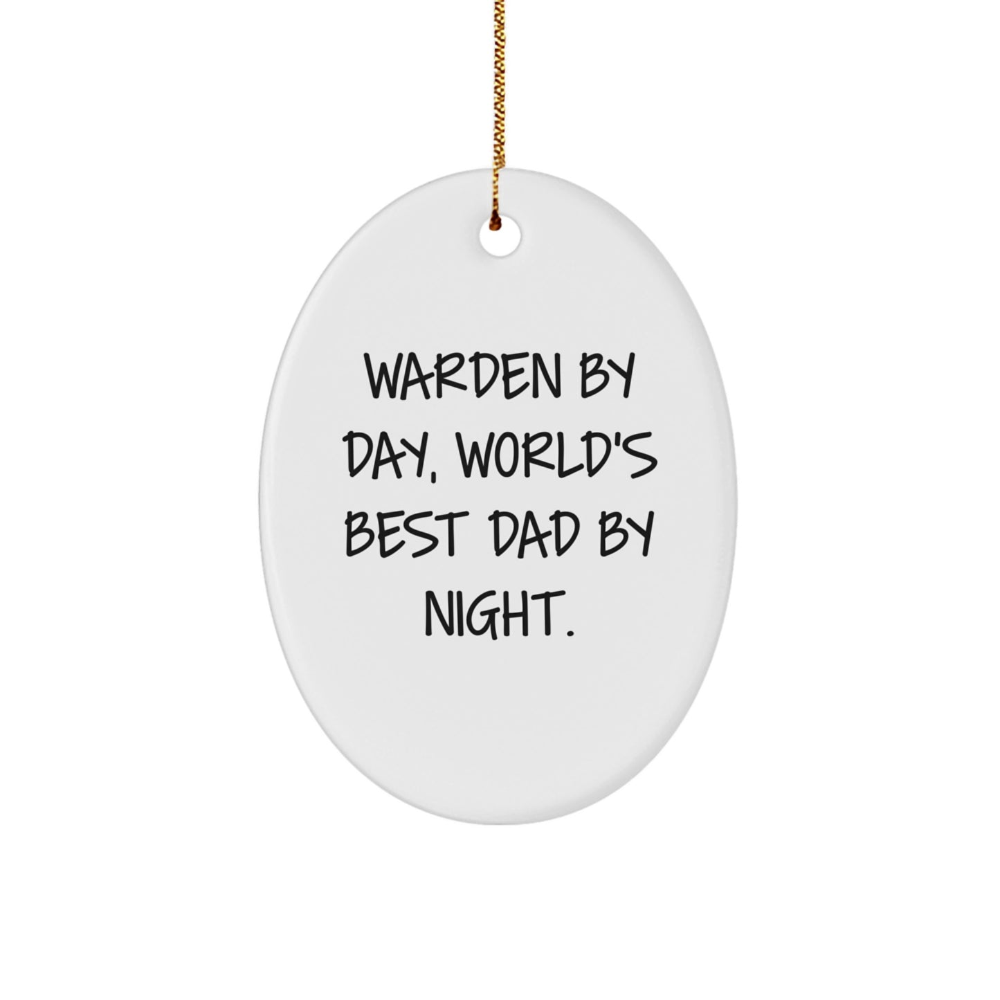 Warden Gifts from Men, Warden By Day World's Best Dad By Night Oval Ornament, Funny Christmas Unique Gift for Friends and Family - Image 1