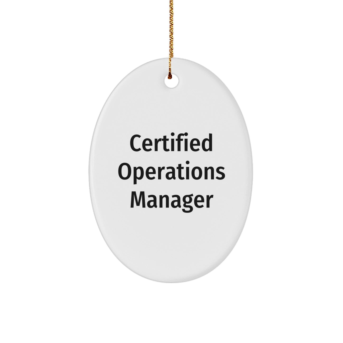 Funny Certified Operations Manager Christmas Oval Ornament Gifts from Friends to Operations Manager - Image 1
