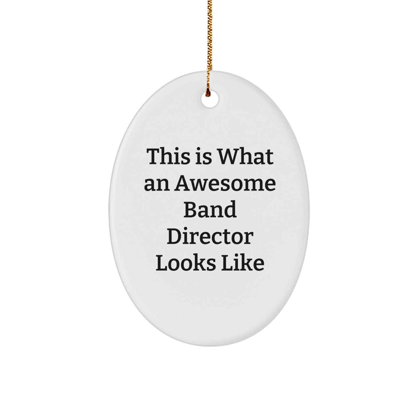 Funny Band Director Gifts from Friends - This Is What Awesome Looks Like Oval Ornament for Christmas - Image 1