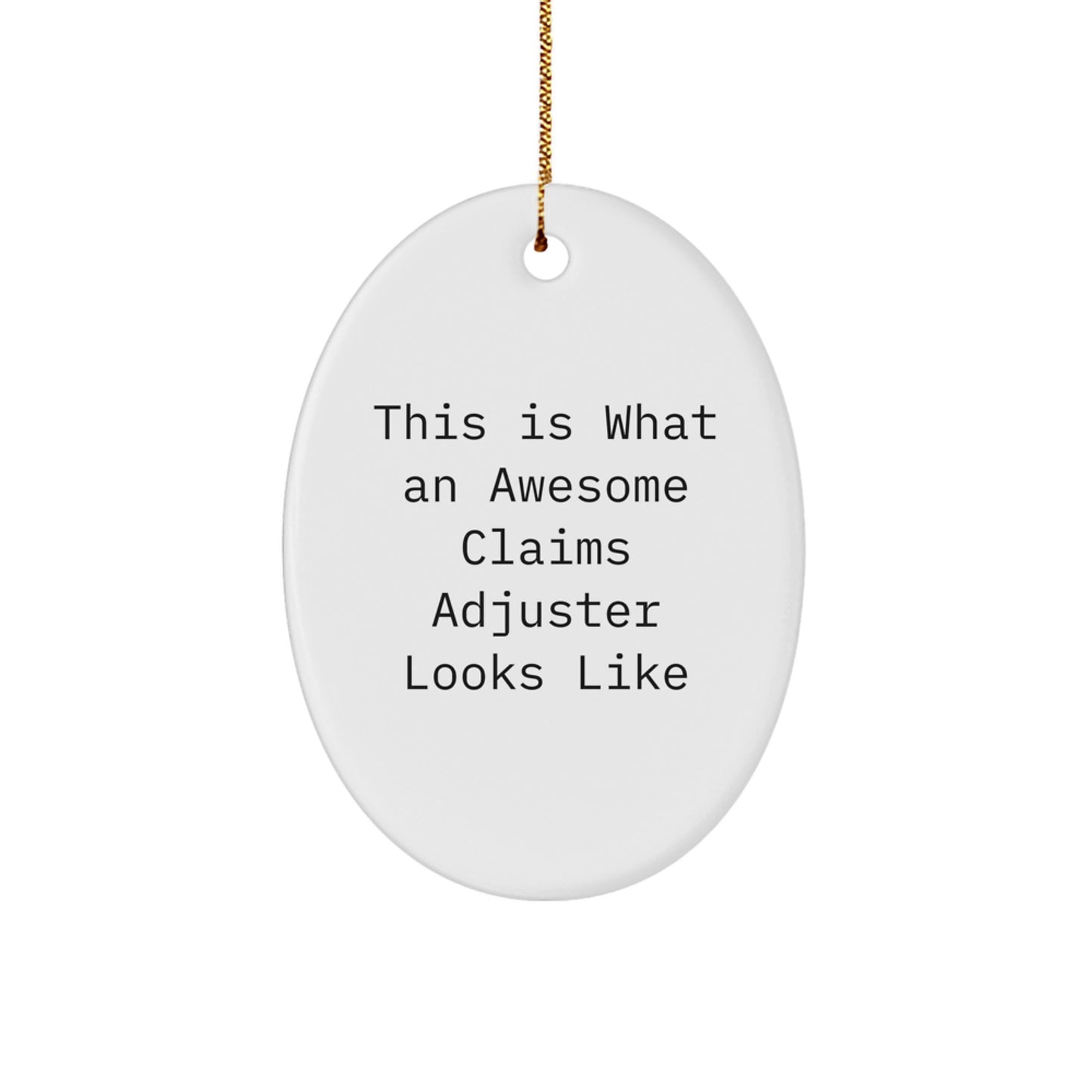 Funny Claims Adjuster Gifts for Men from Family - This Is What An Awesome Claims Adjuster Looks Like Oval Ornament for Christmas - Image 1