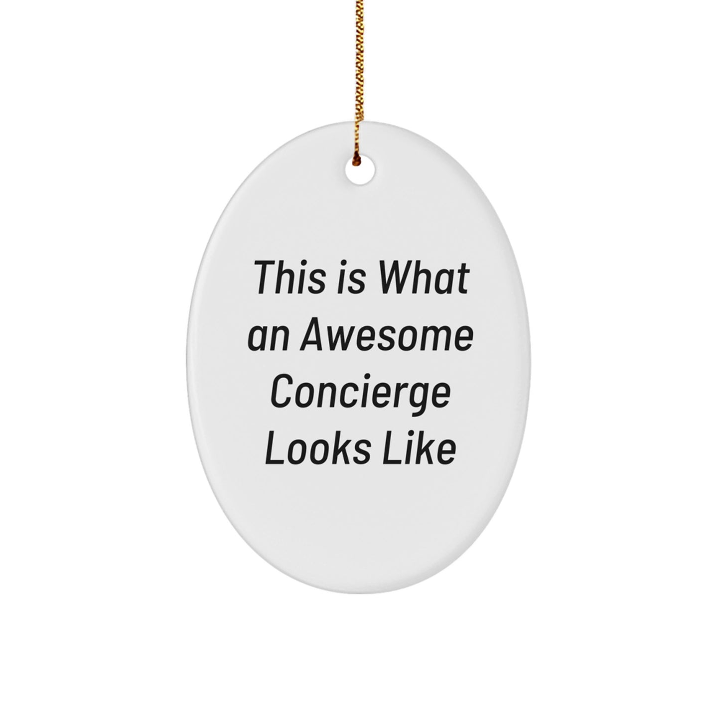 Concierge Gifts from Friends, Family, or Coworkers - Awesome Oval Ornament with Funny Quote, Christmas Decorations - Image 1