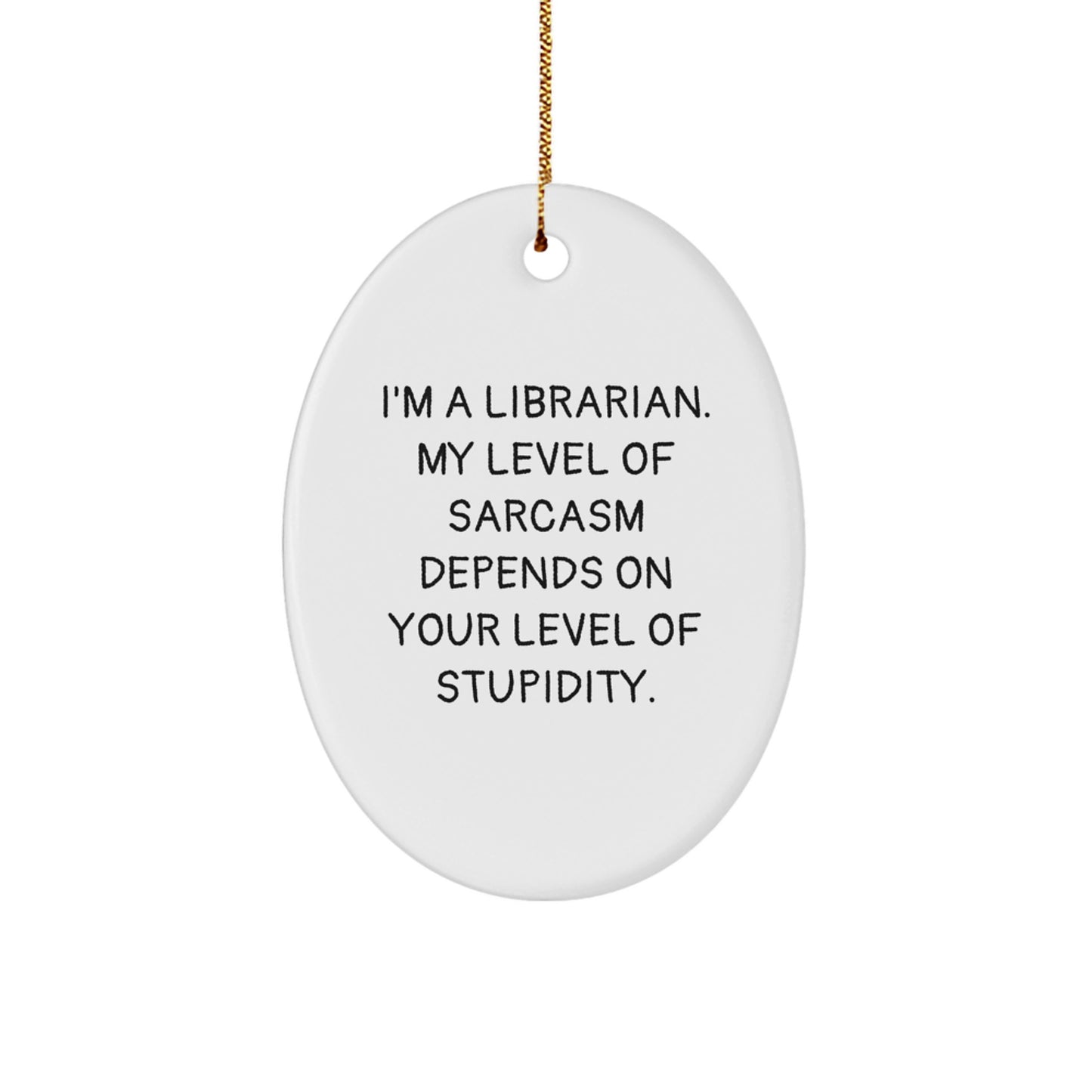 Funny Librarian Gifts from Friends, Unique Oval Ornament for Librarian Humor, Christmas Unique Gifts for Librarian - Image 1