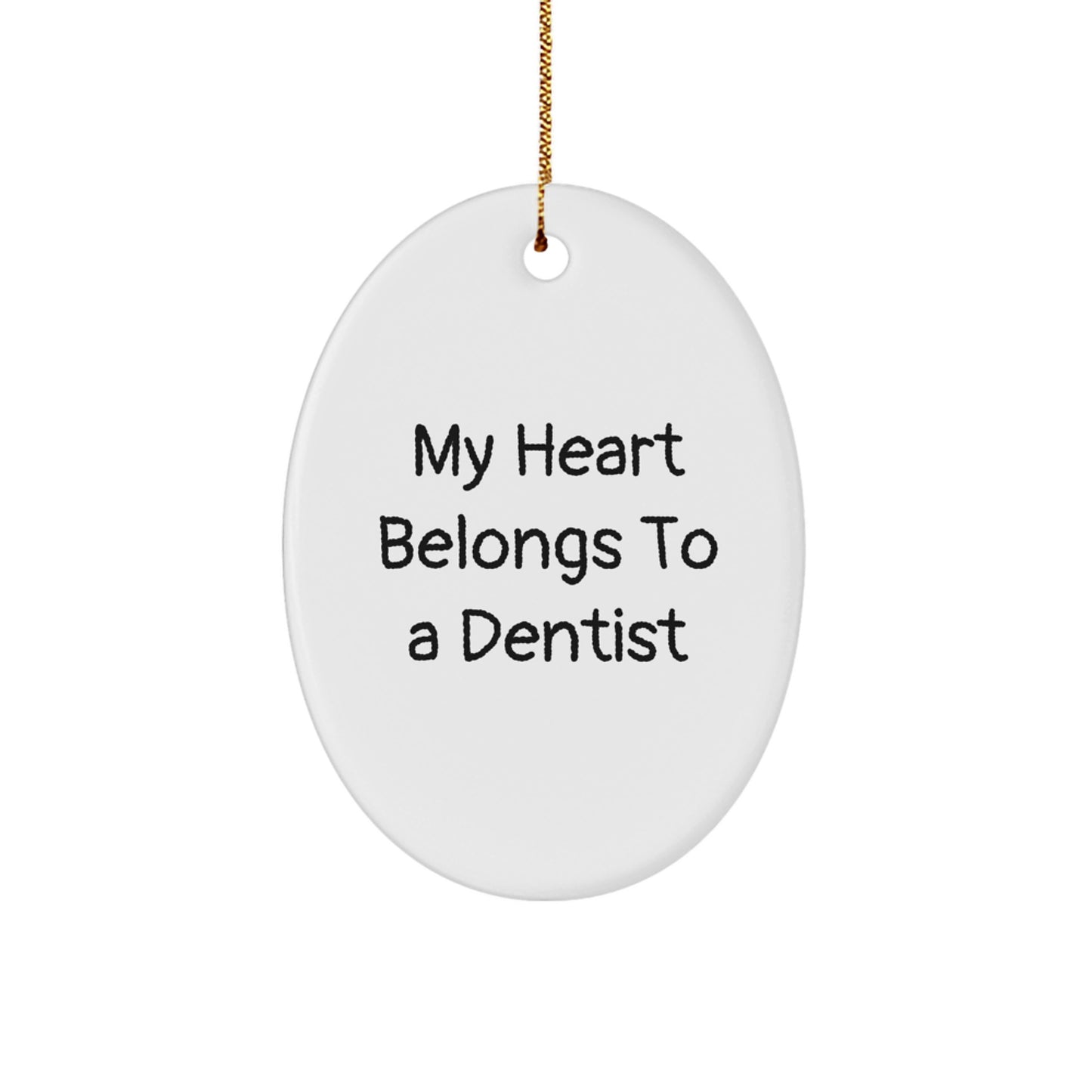 Dentist Gifts from Friends - My Heart Belongs To A Dentist Oval Ornament for Christmas - Image 1