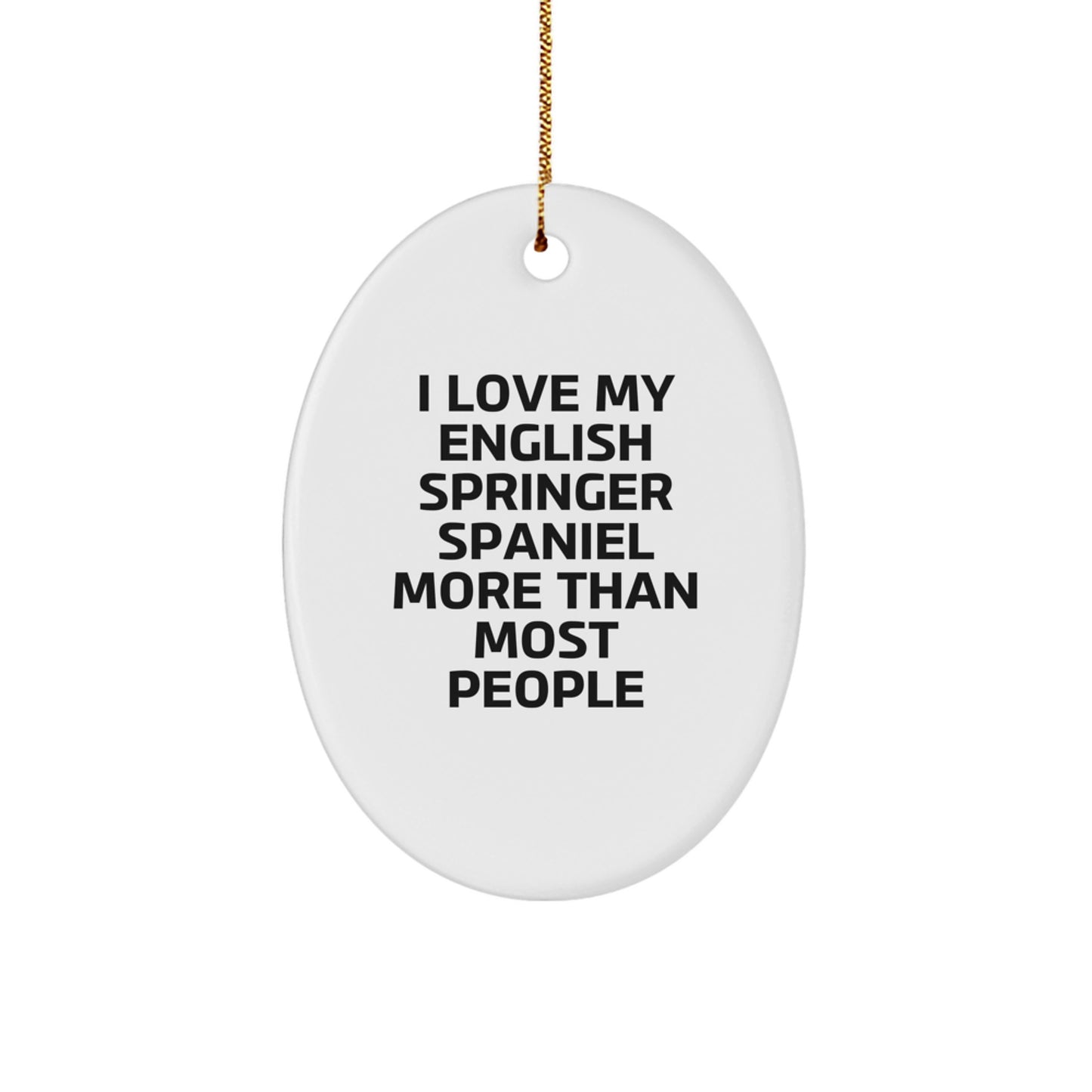 Funny English Springer Spaniel Dog Lovers Gifts from Friends to Family - Oval Ornament for Christmas - Image 1