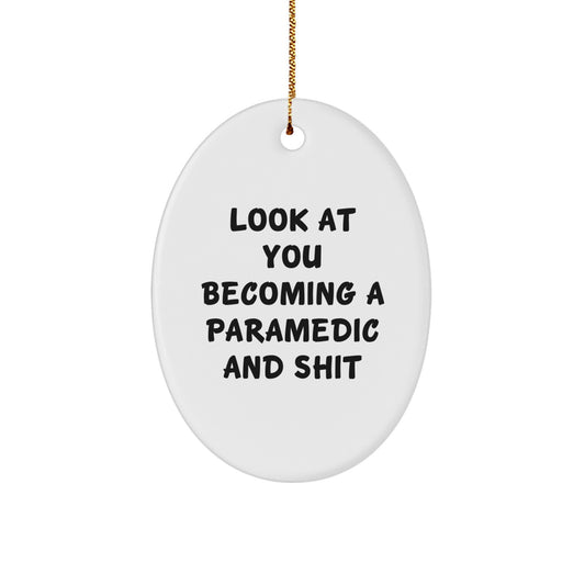 Rescue Worker Oval Ornament, Gifts from Friends or Family, Look at You Becoming a Rescue Worker and Shit, Funny Christmas Unique Gift Ideas for Men - Image 1