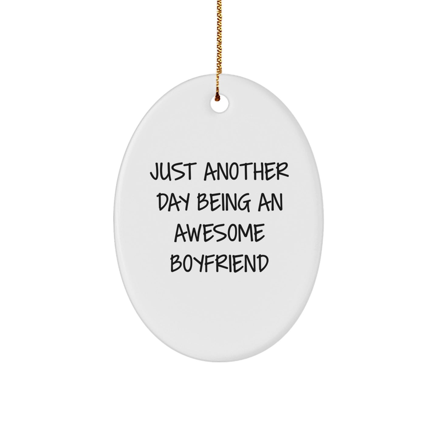 Sweetheart Gifts for Him, Oval Ornament with Funny Quote 'Just Another Day Being An Awesome Sweetheart', Christmas Memorable Presents for Men from Family - Image 1