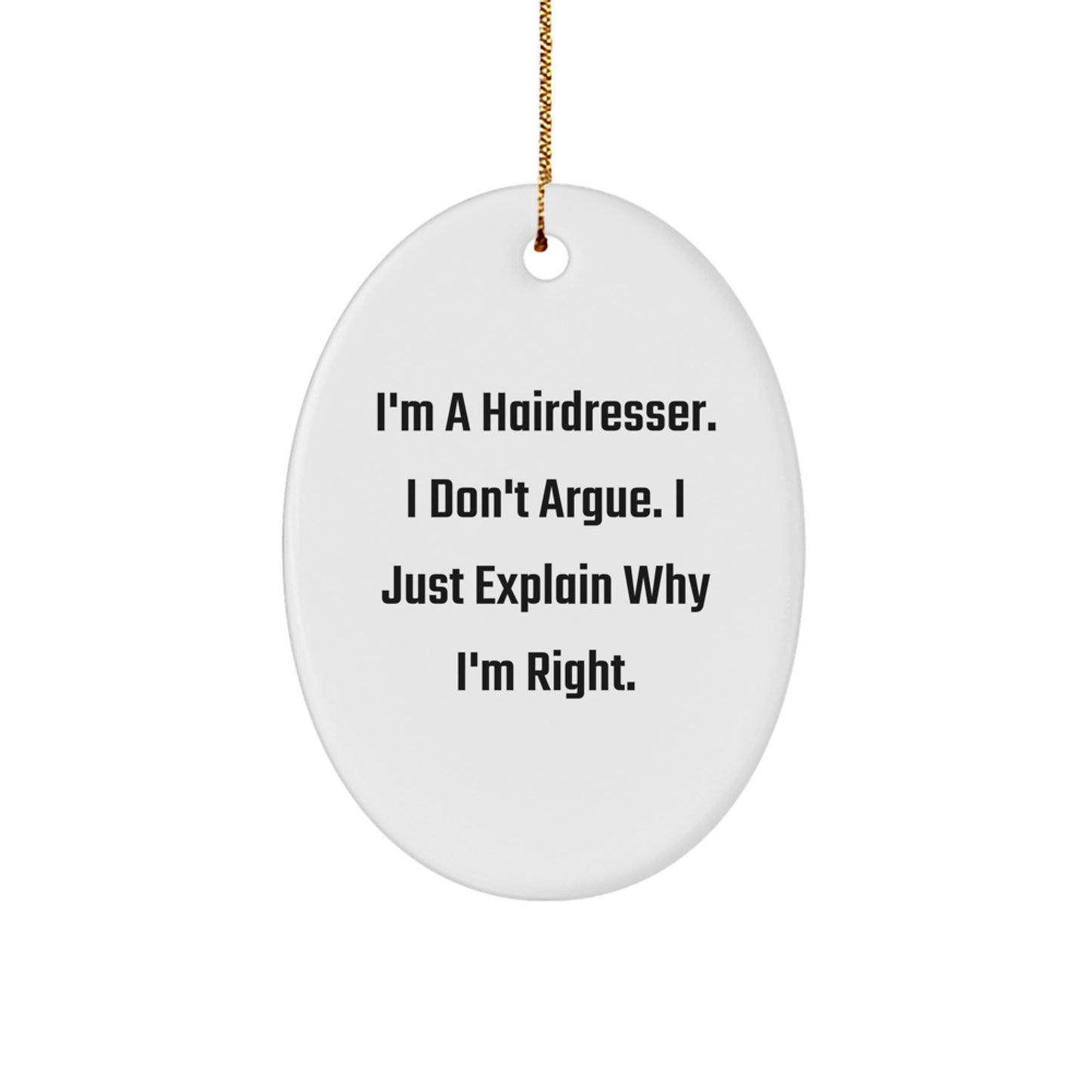 Hairdresser Gifts from Friends and Family - Oval Ornament with Funny Quote - Unique Christmas Unique Gifts for Hairdresser, Women, or Coworkers - Image 1