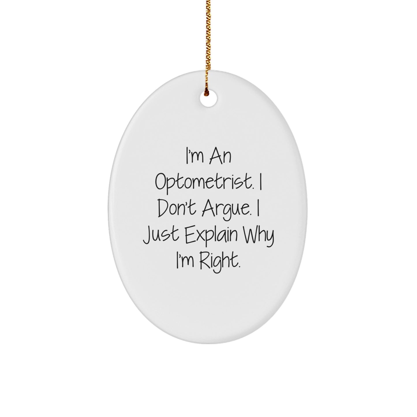 Optometrist Humor Gifts from - Funny Oval Ornament, Gifts for Optometrist, Unique Christmas Unique Gifts, Gifts from Friends, Optometrist Ornament, MDF with Glossy Finish - Image 1