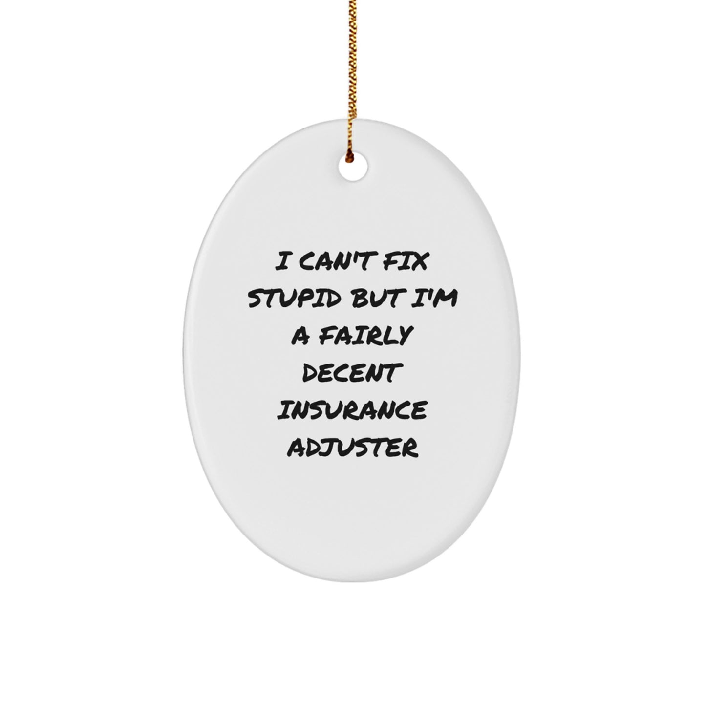 Insurance Adjuster Oval Ornament, Funny Quote Gifts from Friends to Coworkers, Christmas Unique Gifts for Insurance Adjuster - Image 1