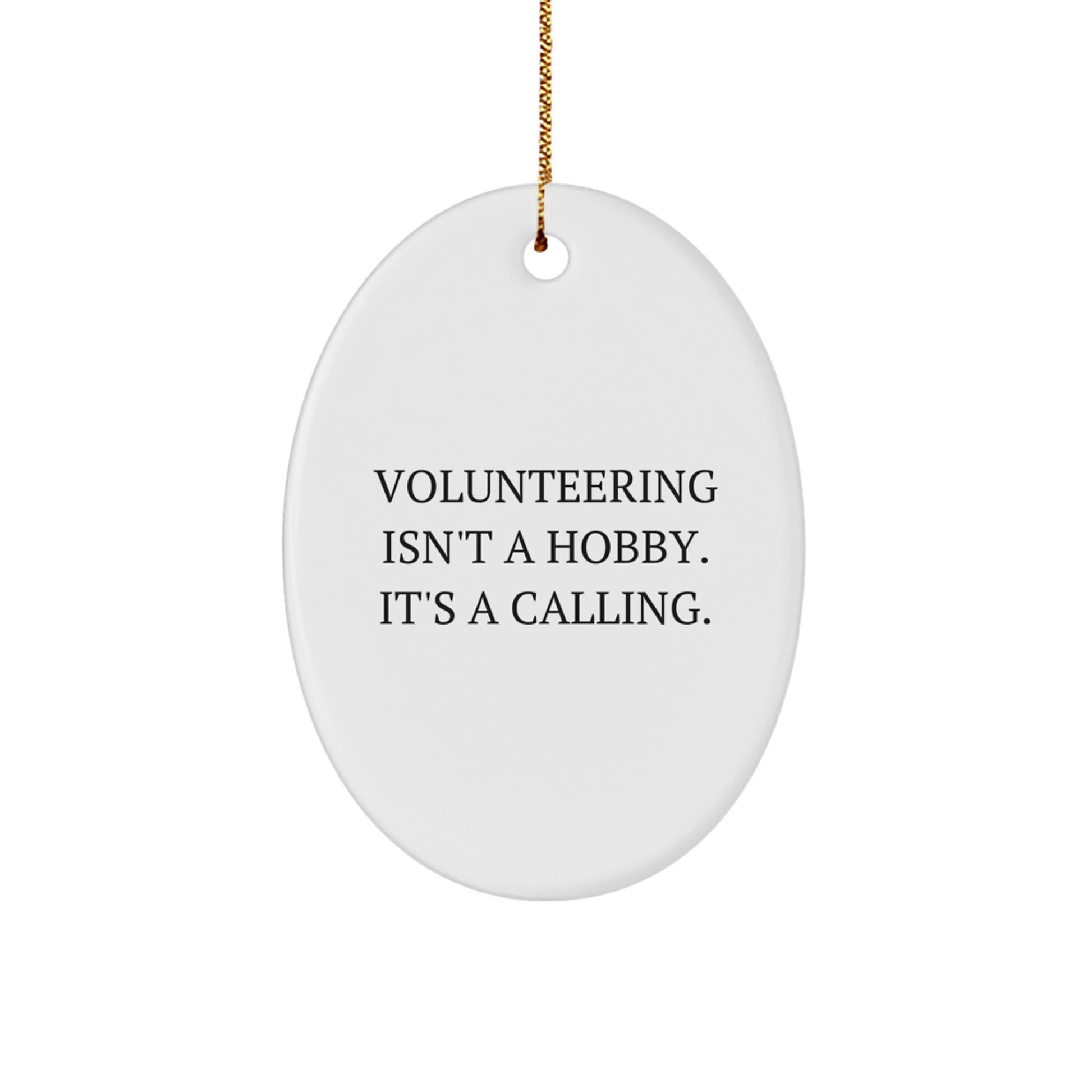 Volunteering Gifts from Friends for Men, Women, and Coworkers - Inspirational Oval Ornament, White, 3.25" tall - Christmas Unique Presents - Image 1