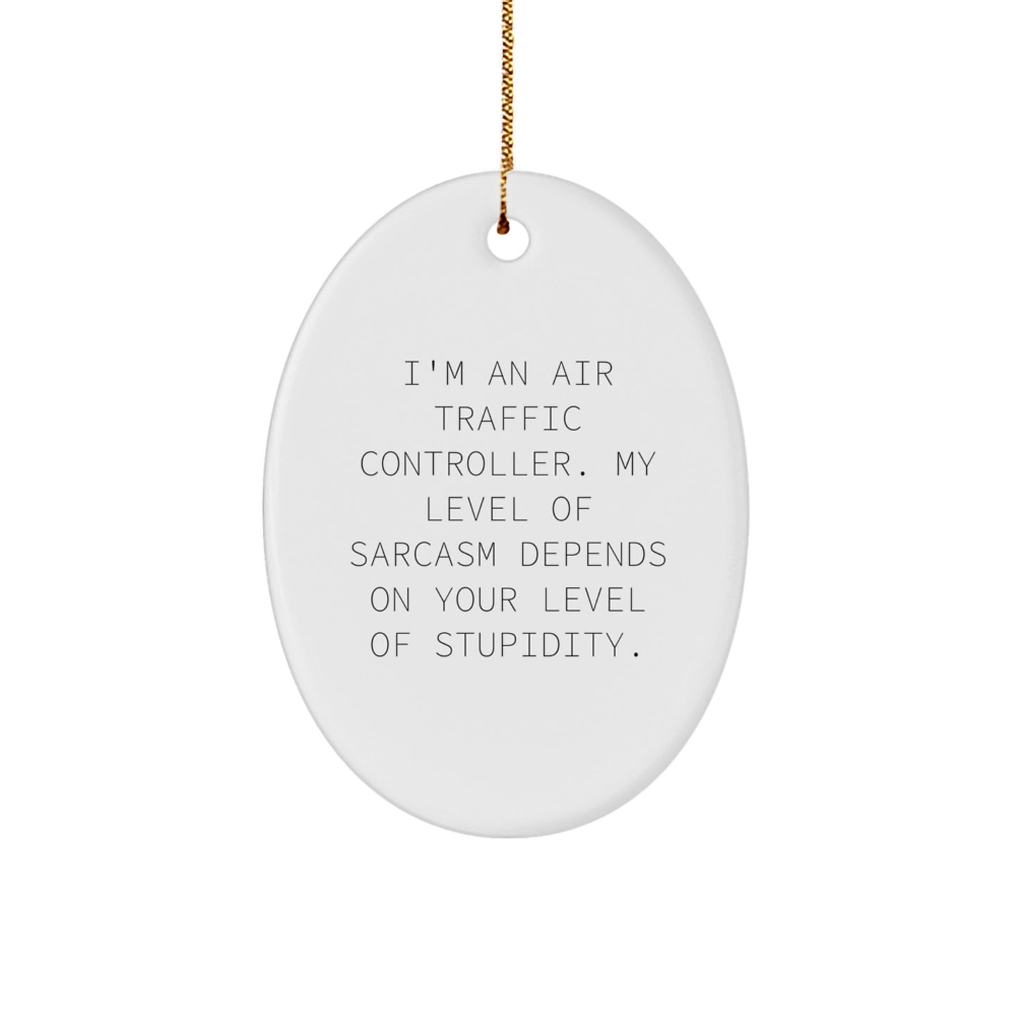 Air Traffic Controller Gifts, Funny Oval Ornament, Gifts from Men to Friends, for Air Traffic Controller, Christmas Unique Gifts - Image 1