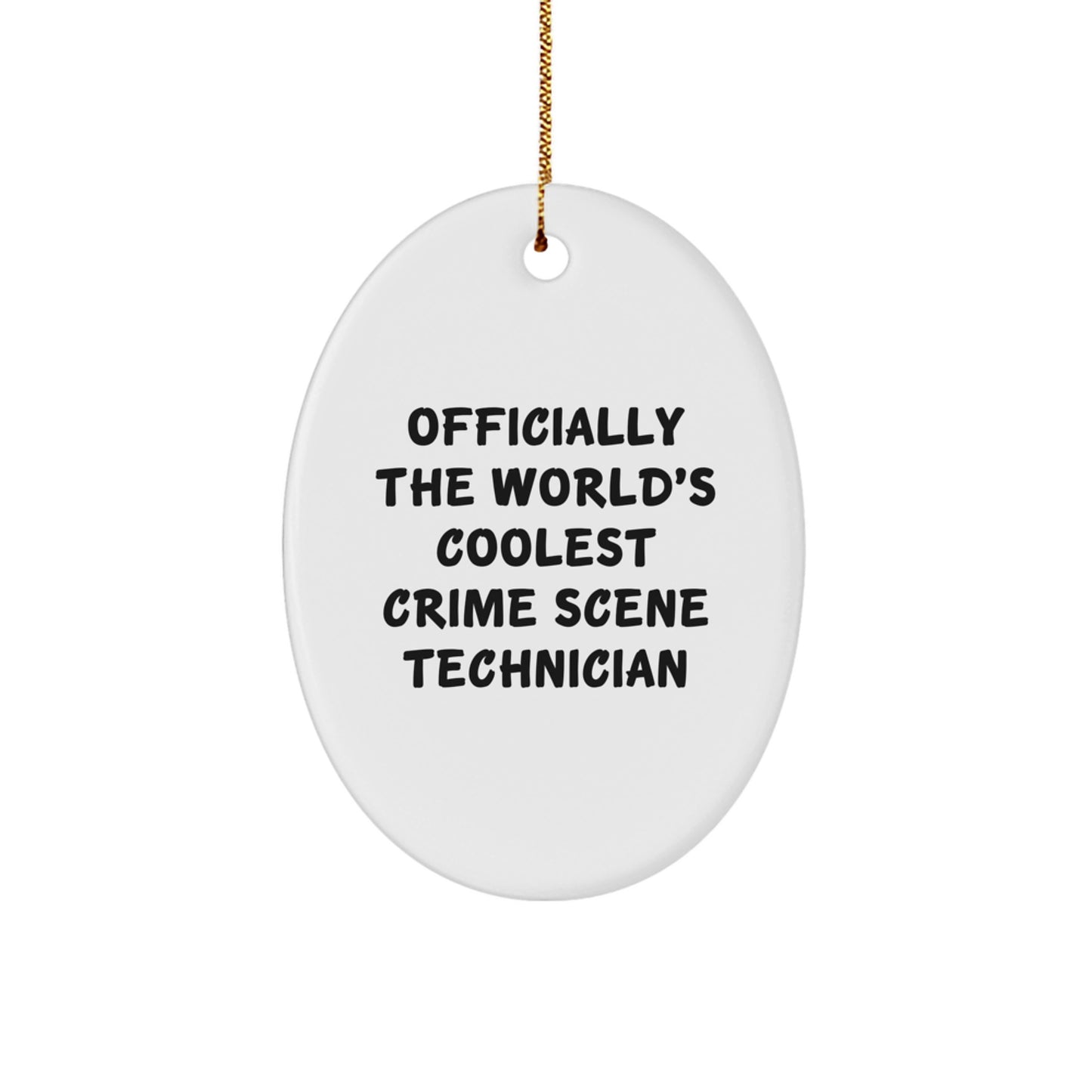 Funny Crime Scene Technician Gifts for Men - Officially The World's Coolest Oval Ornament, Christmas Unique Present from Friends to Crime Scene Technician - Image 1