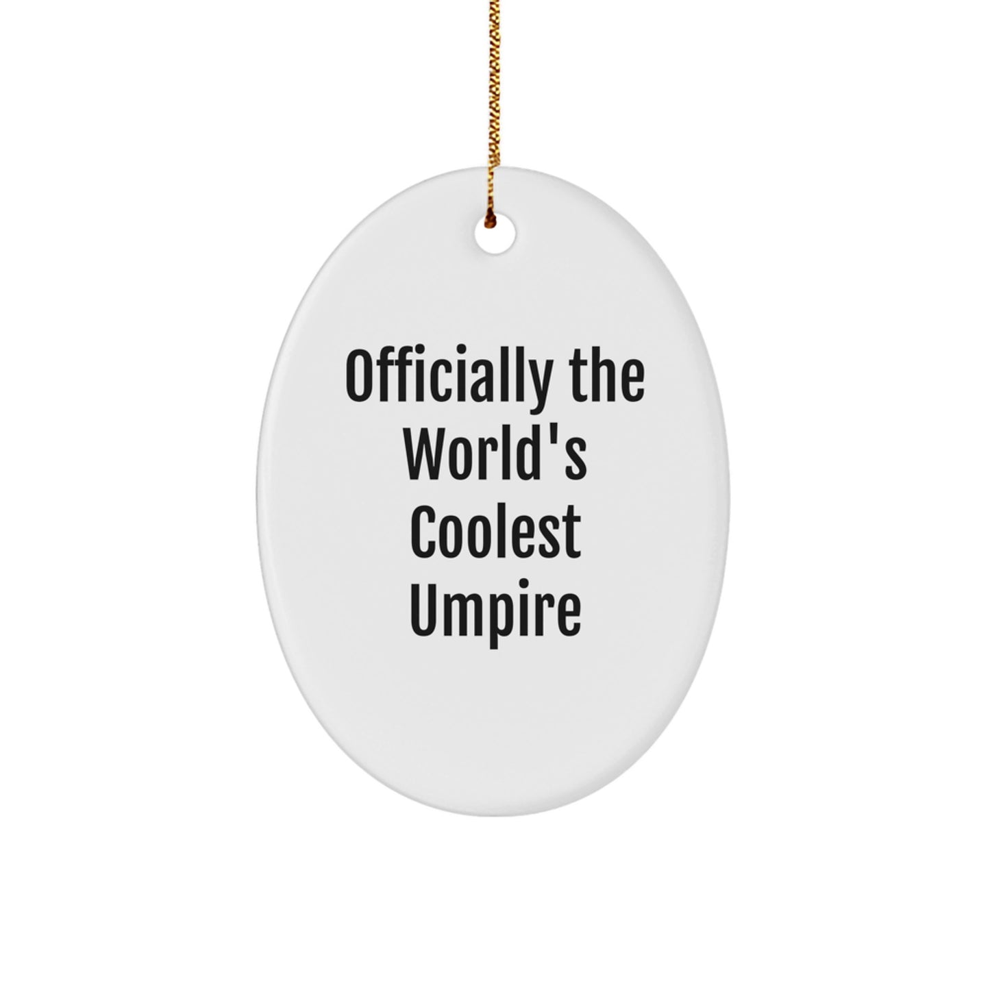 Cool Umpire Gifts for Men, Officially The World's Coolest Umpire Oval Ornament, Funny Christmas Unique Gifts from Friends, Perfect for Umpire Lovers - Image 1