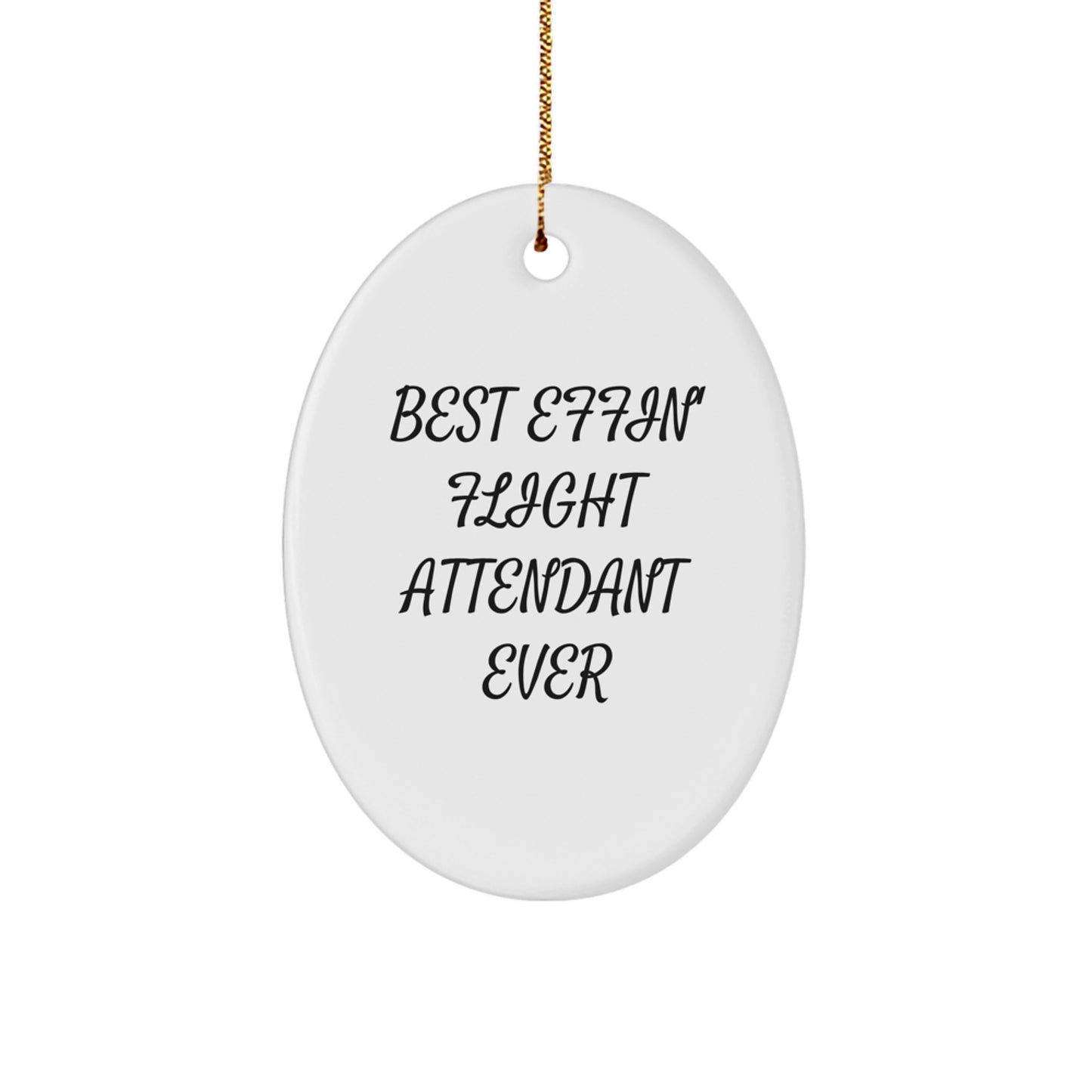 Funny Flight Attendant Oval Ornament, Gifts from Coworkers to Friends, Christmas Unique Gifts for Flight Attendant Men or Women - Image 1
